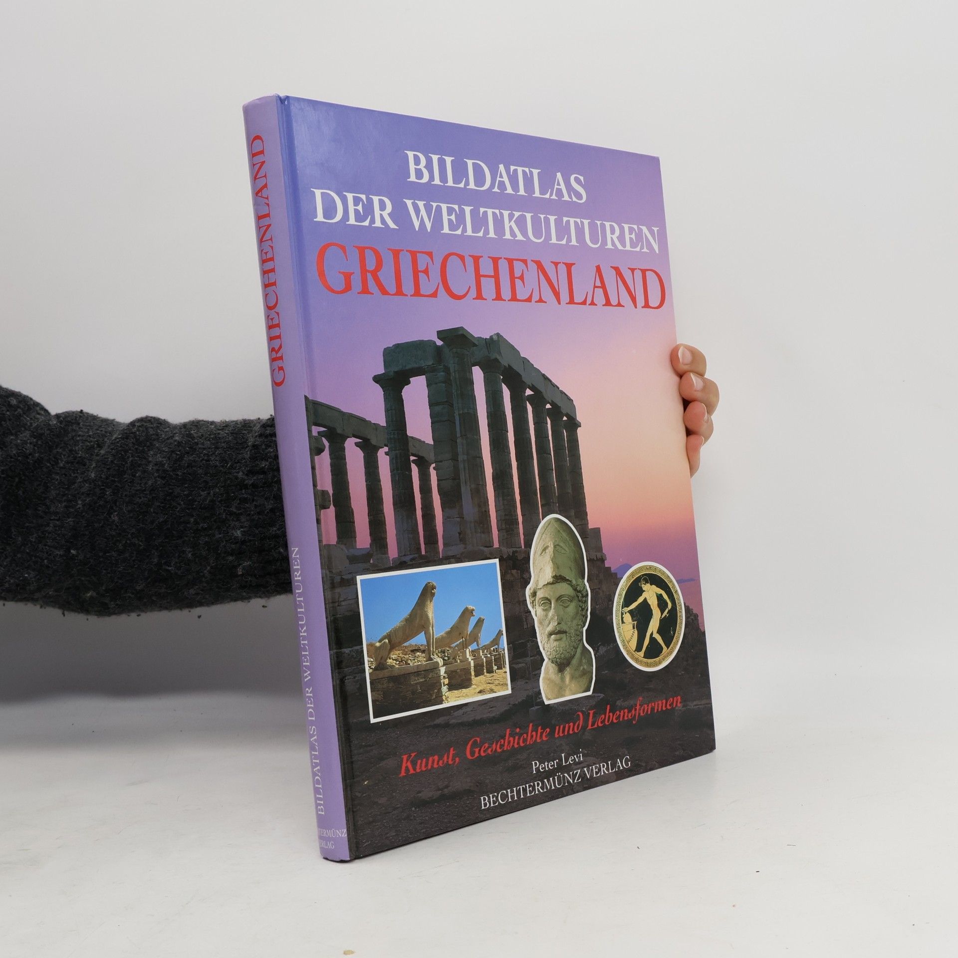 Peter Levi Bildatlas der Weltkulturen. Griechenlang