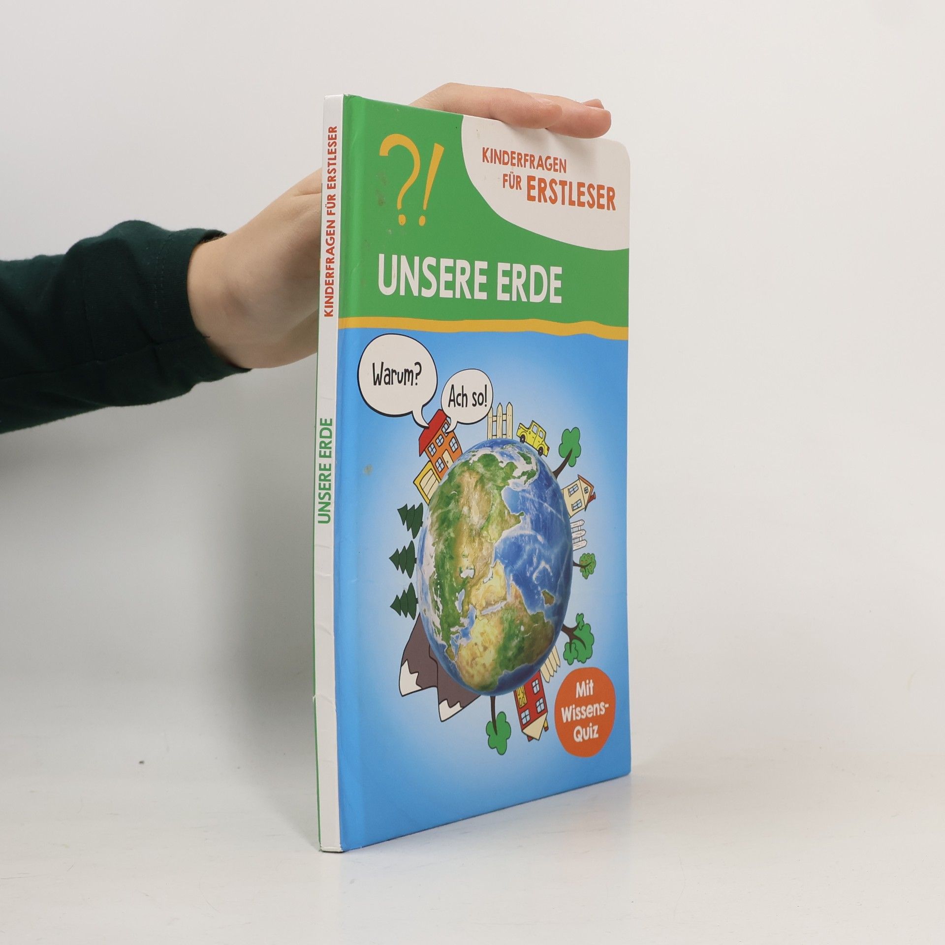 Autorenkollektiv Unsere Erde. Kinderfragen für Erstleser