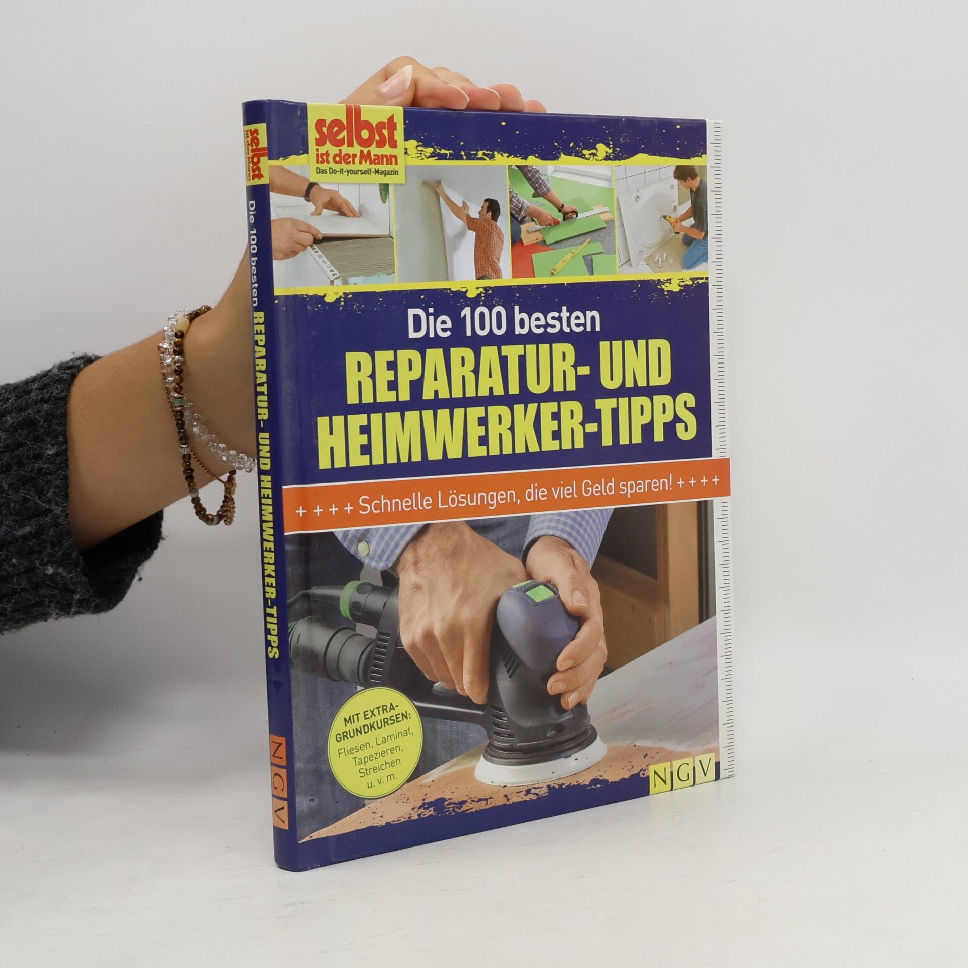 Die 100 besten Reparatur- und Heimwerker-Tipps