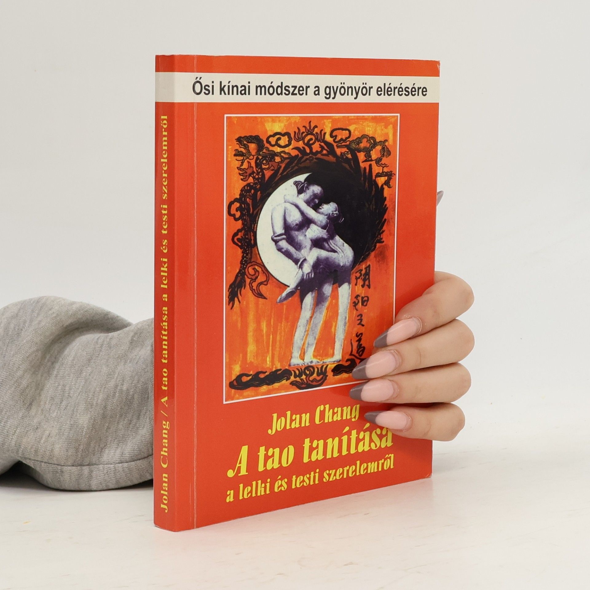 Jolan Chang A tao tanítása a testi és lelki szerelemről
