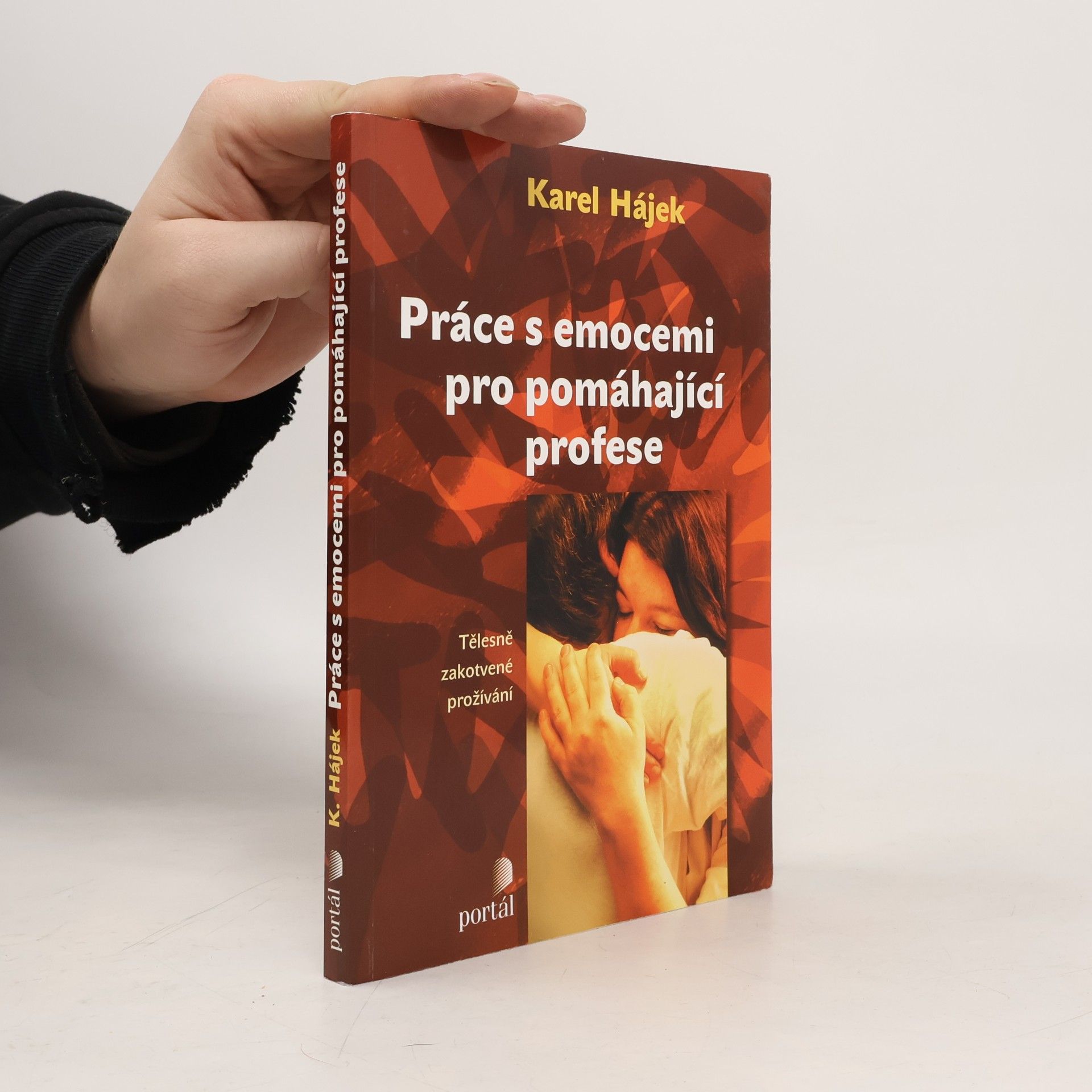 Karel Hájek Práce s emocemi pro pomáhající profese