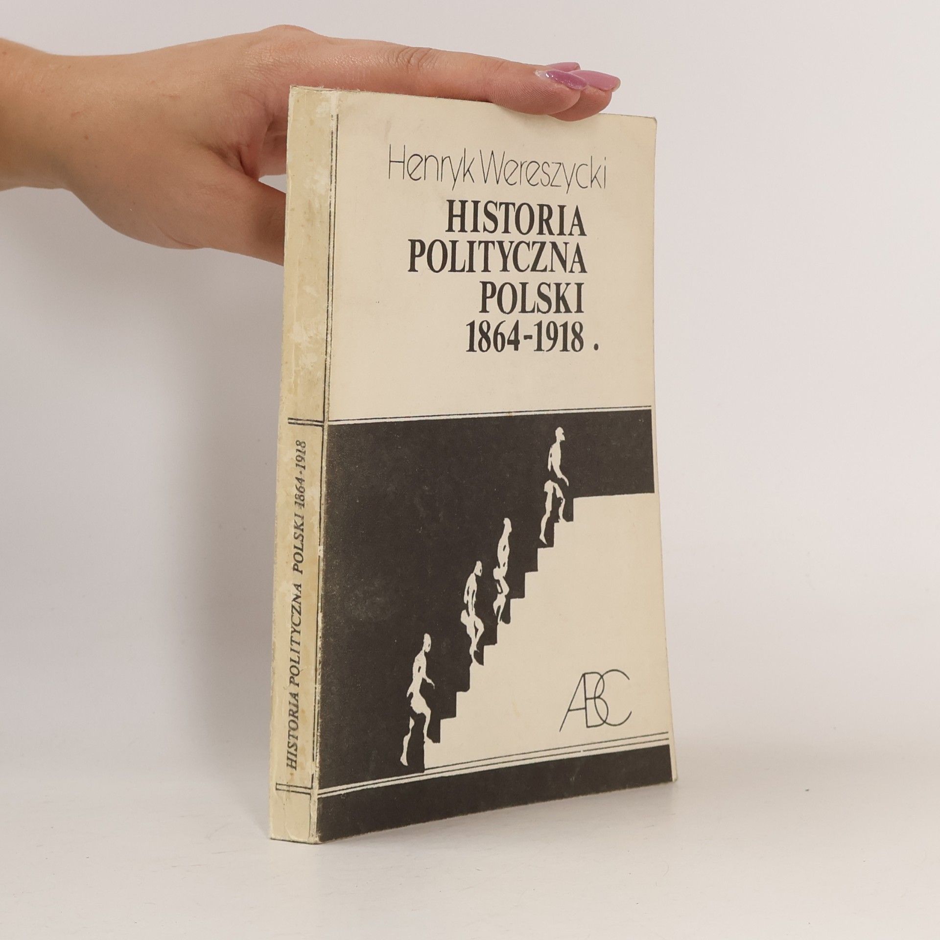 HISTORIA POLITYCZNA POLSKI 1864-1918