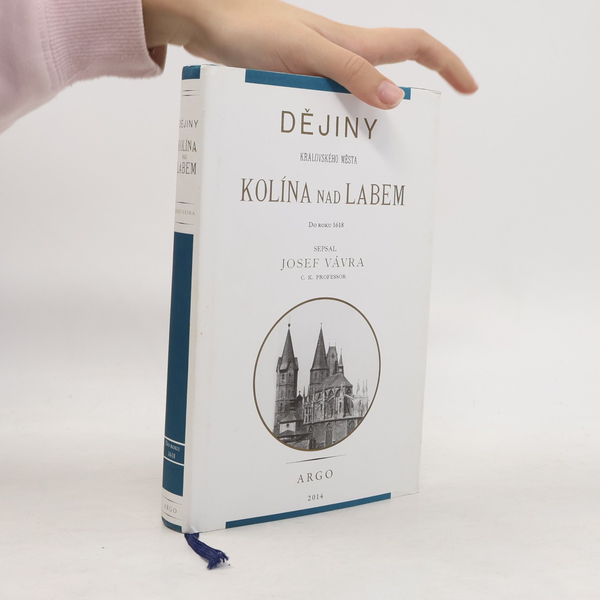 Josef Vávra Dějiny královského města Kolína nad Labem : do roku 1618