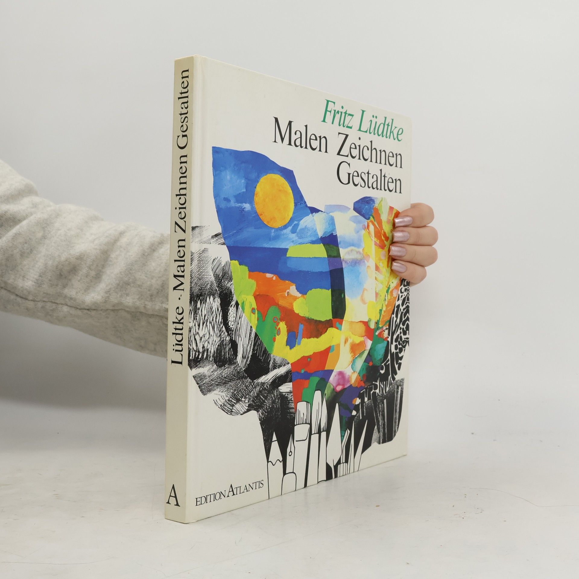 Fritz Lüdtke Malen. Zeichnen. Gestalten