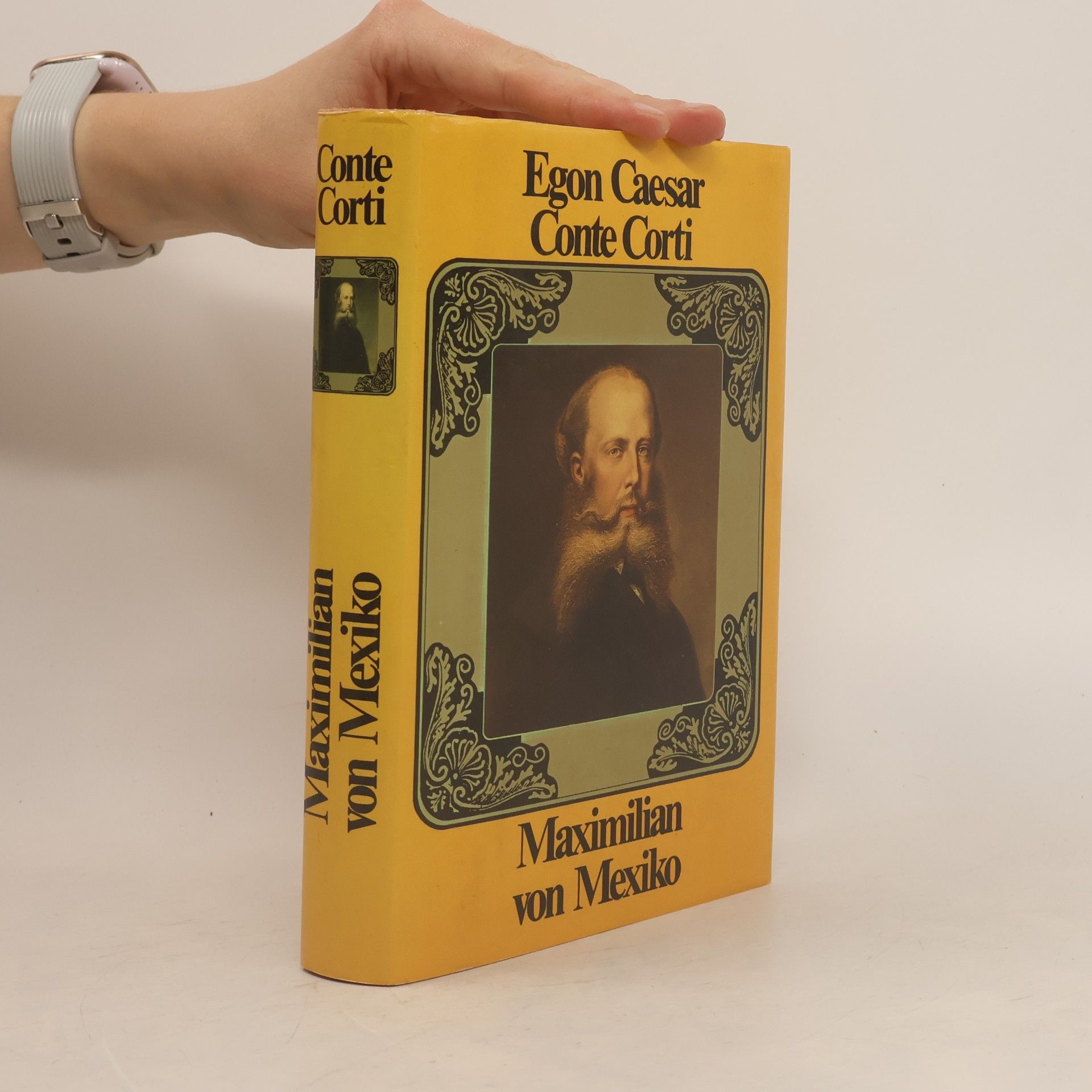 Egon Caesar Corti Maximilian von Mexiko
