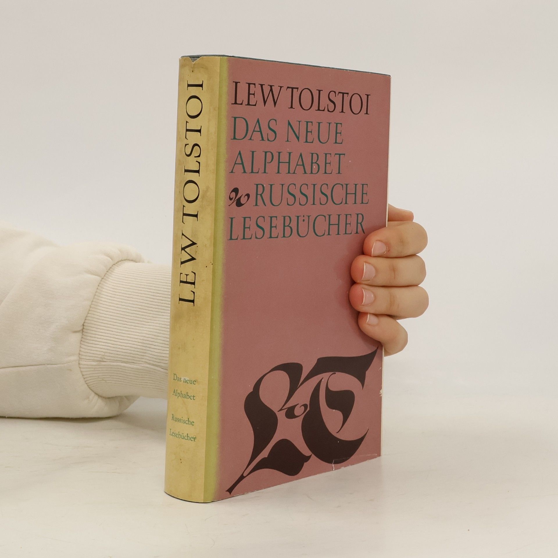 Lev Nikolajevič Tolstoj Das neue Alphabet & Russische Lesebücher