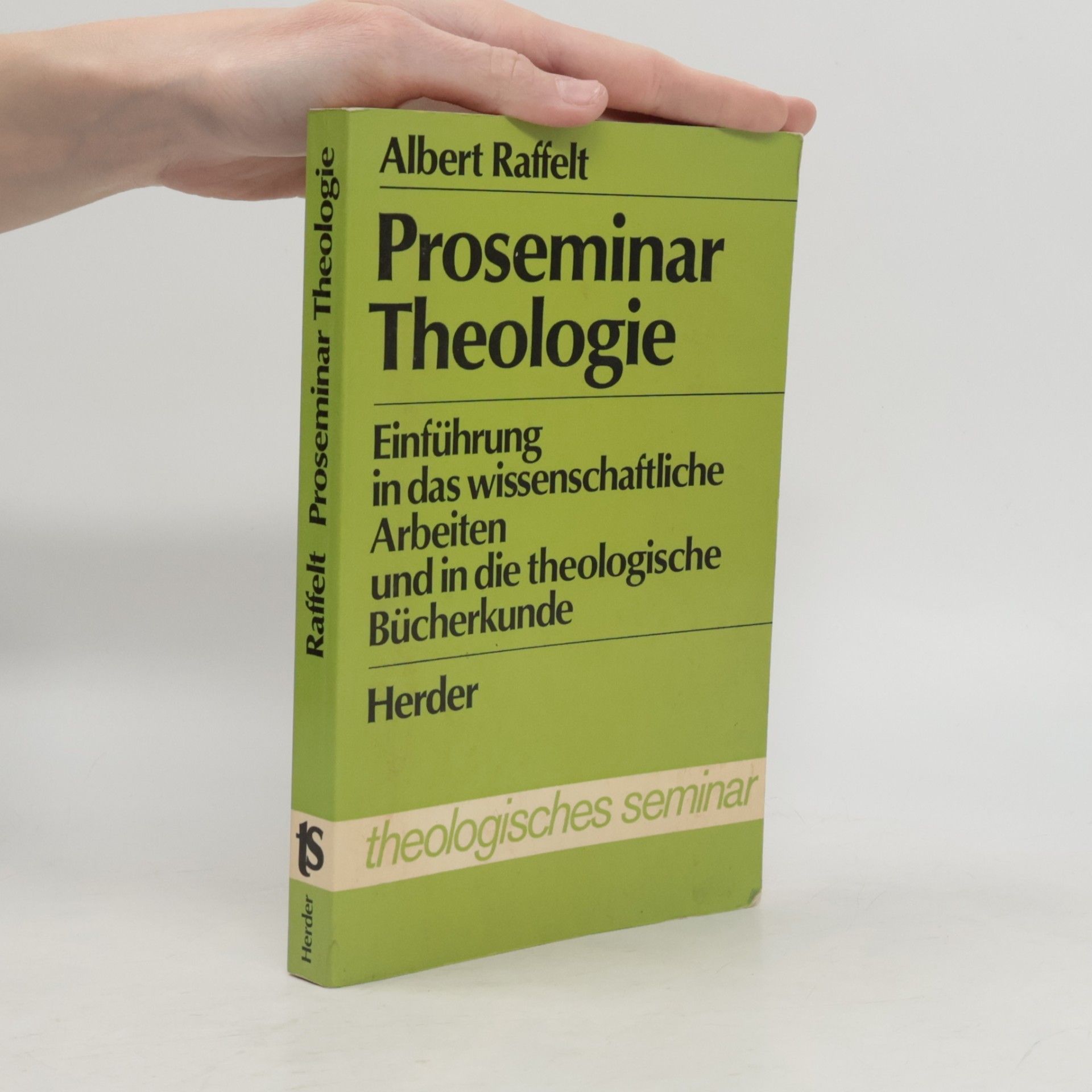 Proseminar Theologie : Einführung in das wissenschaftliche Arbeiten und in die theologische Bücherkunde