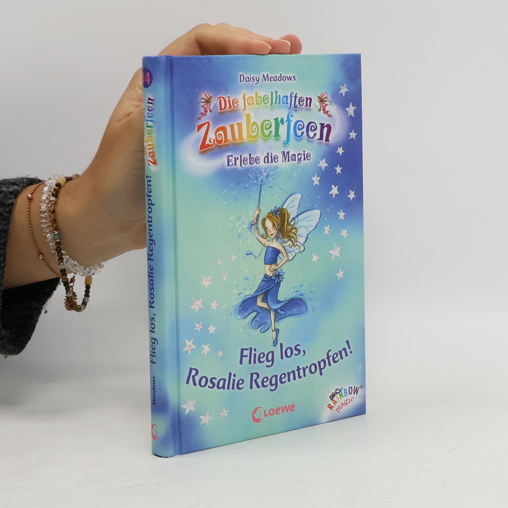 Daisy Meadows Die fabelhaften Zauberfeen - Flieg los, Rosalie Regentropfen!
