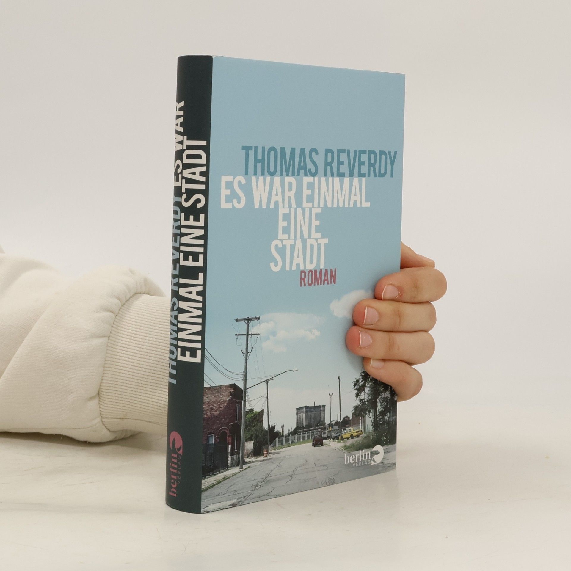 Thomas B. Reverdy Es war einmal eine Stadt