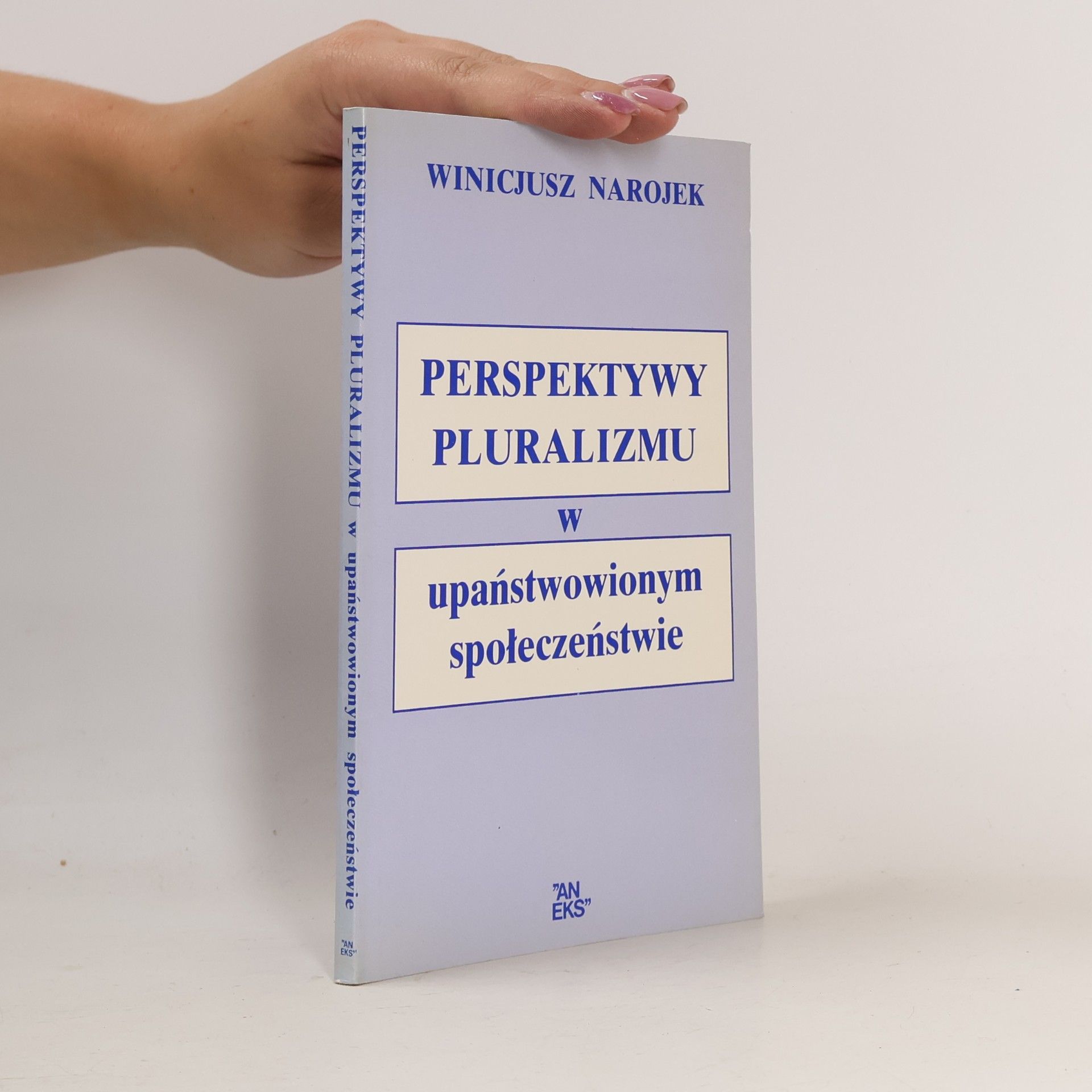 Perspektywy pluralizmu w upaństwowionym społeczeństwie