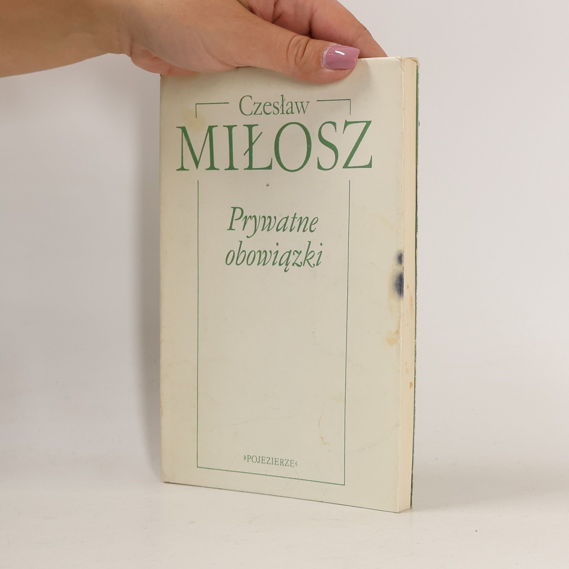 Czeslaw Milosz Prywatne obowiązki