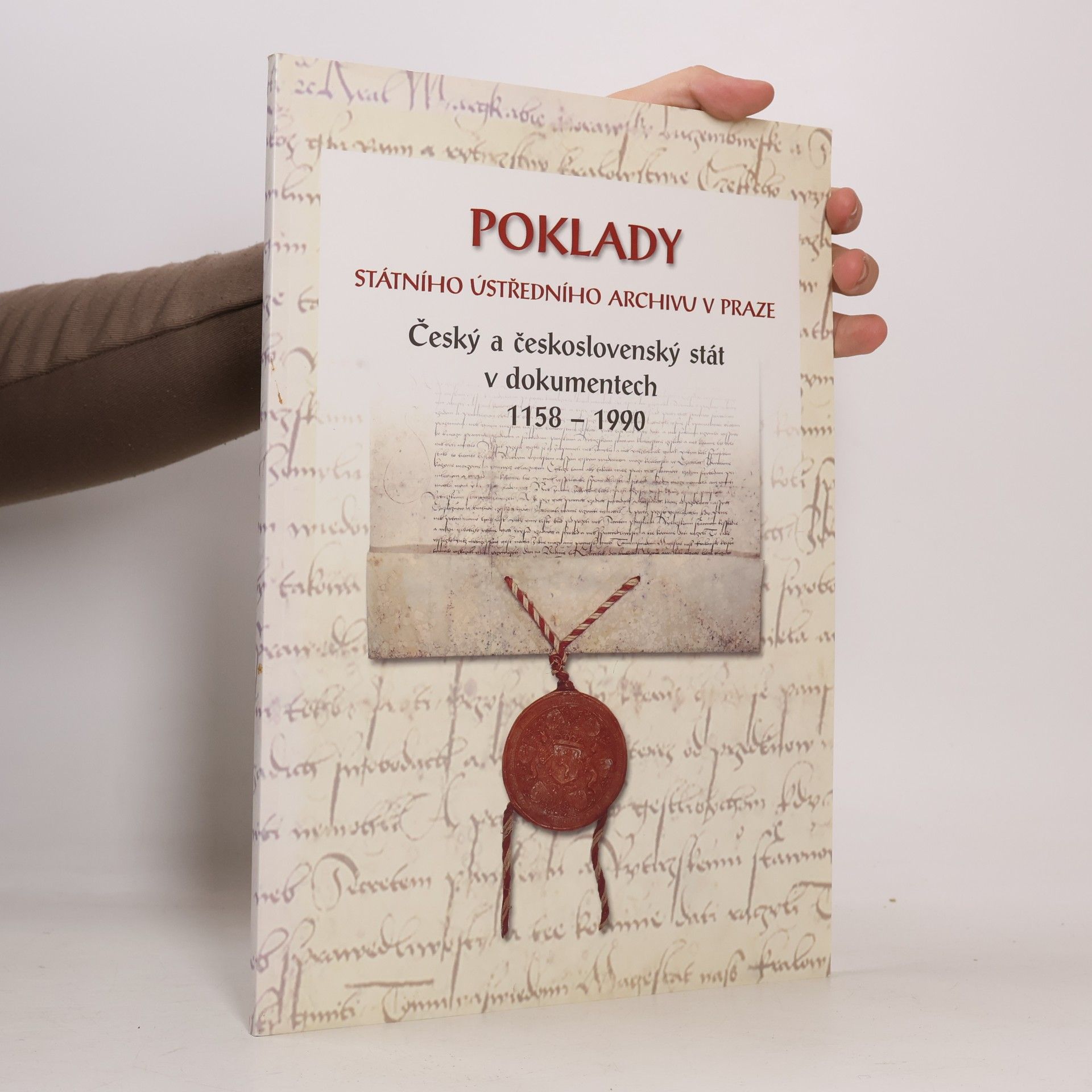 Eva Gregorovic ova Poklady Státního ústředního archivu v Praze : český a československý stát v dokumentech 1158-1990 : katalog výstavy