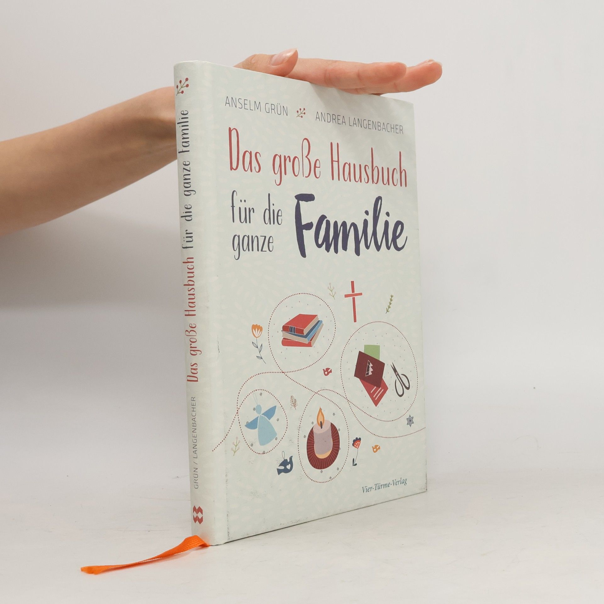 Anselm Grün Das große Hausbuch für die ganz Familie