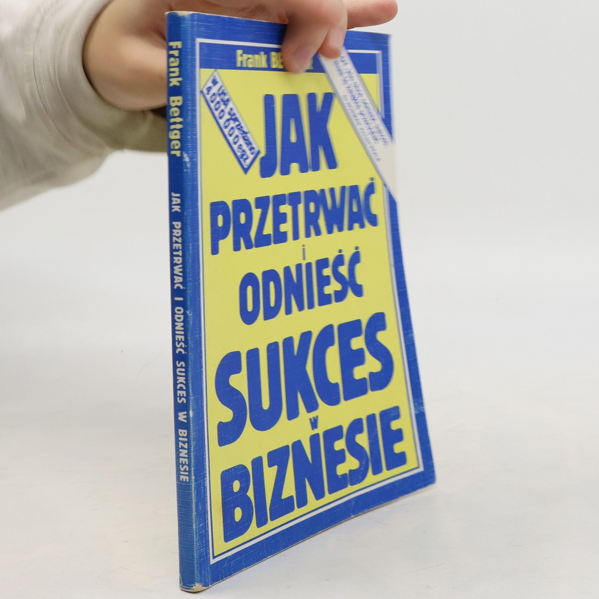 Frank Bettger Jak przetrwac i odniesc sukces w biznesie