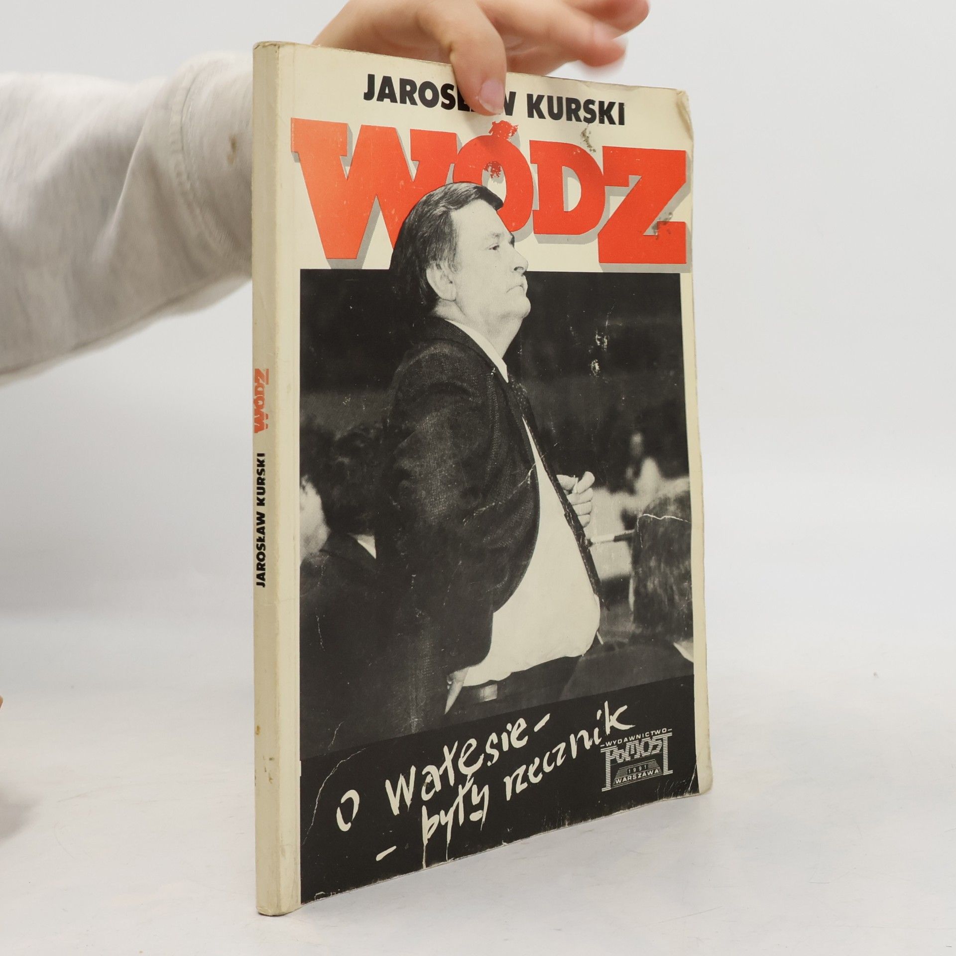 Jarosław Kurski Wódz. O Wałęsie - były rzecznik