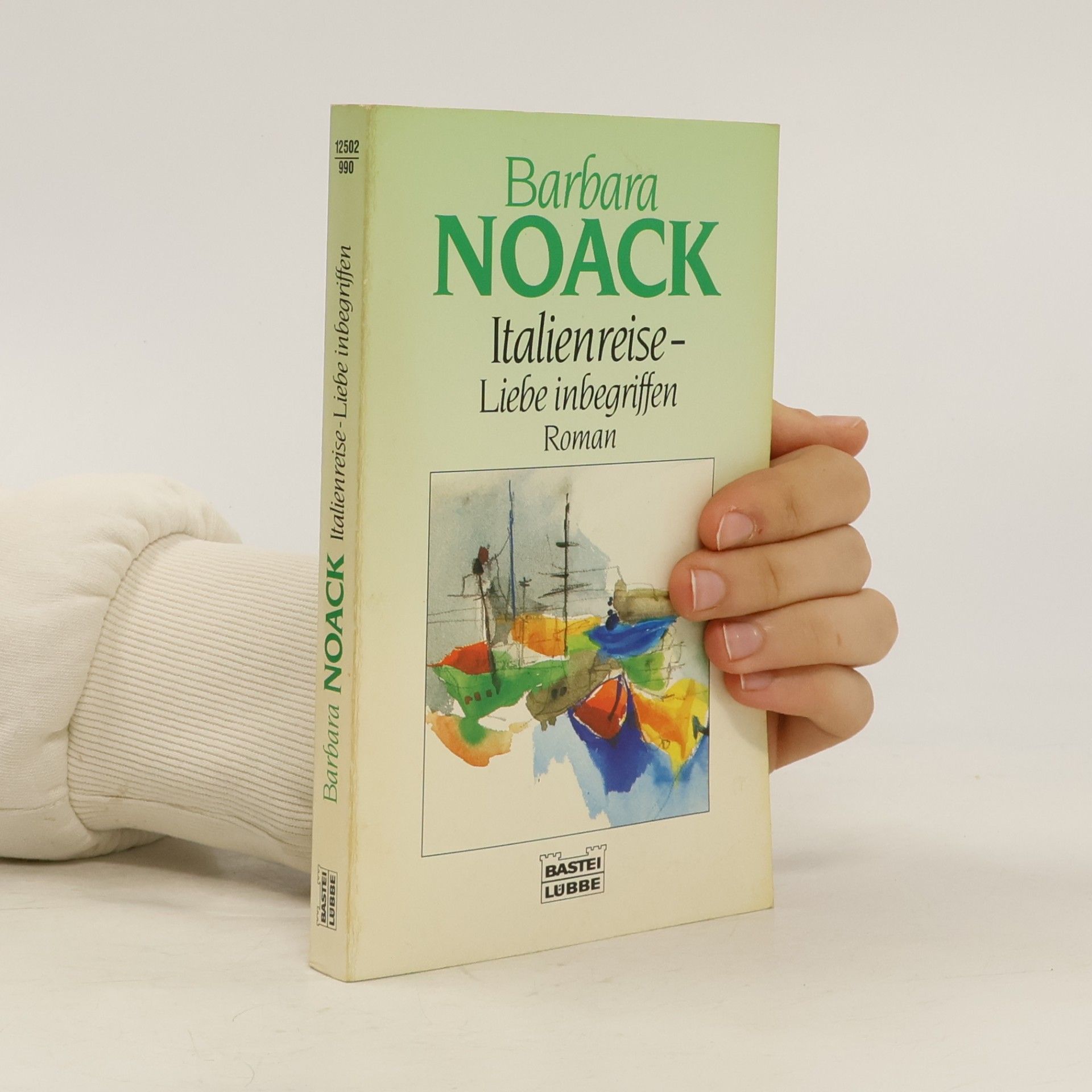 Barbara Noack Italienreise - Liebe inbegriffen