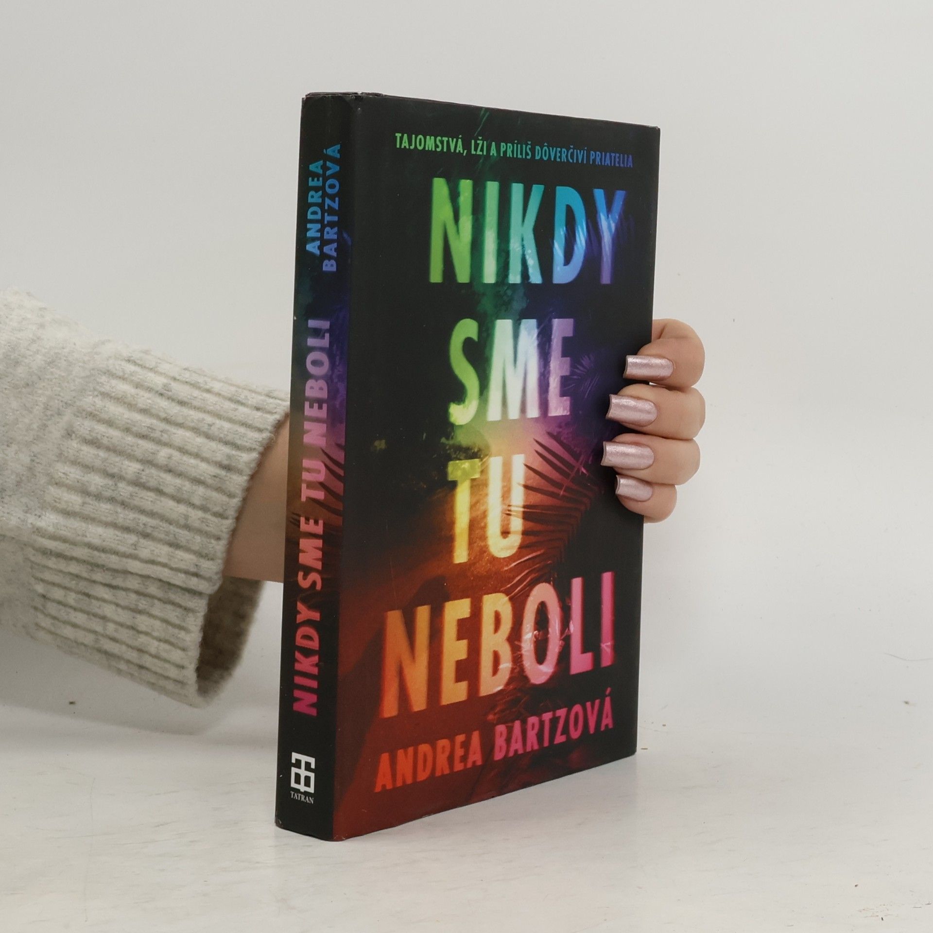 Andrea Bartz Nikdy sme tu neboli