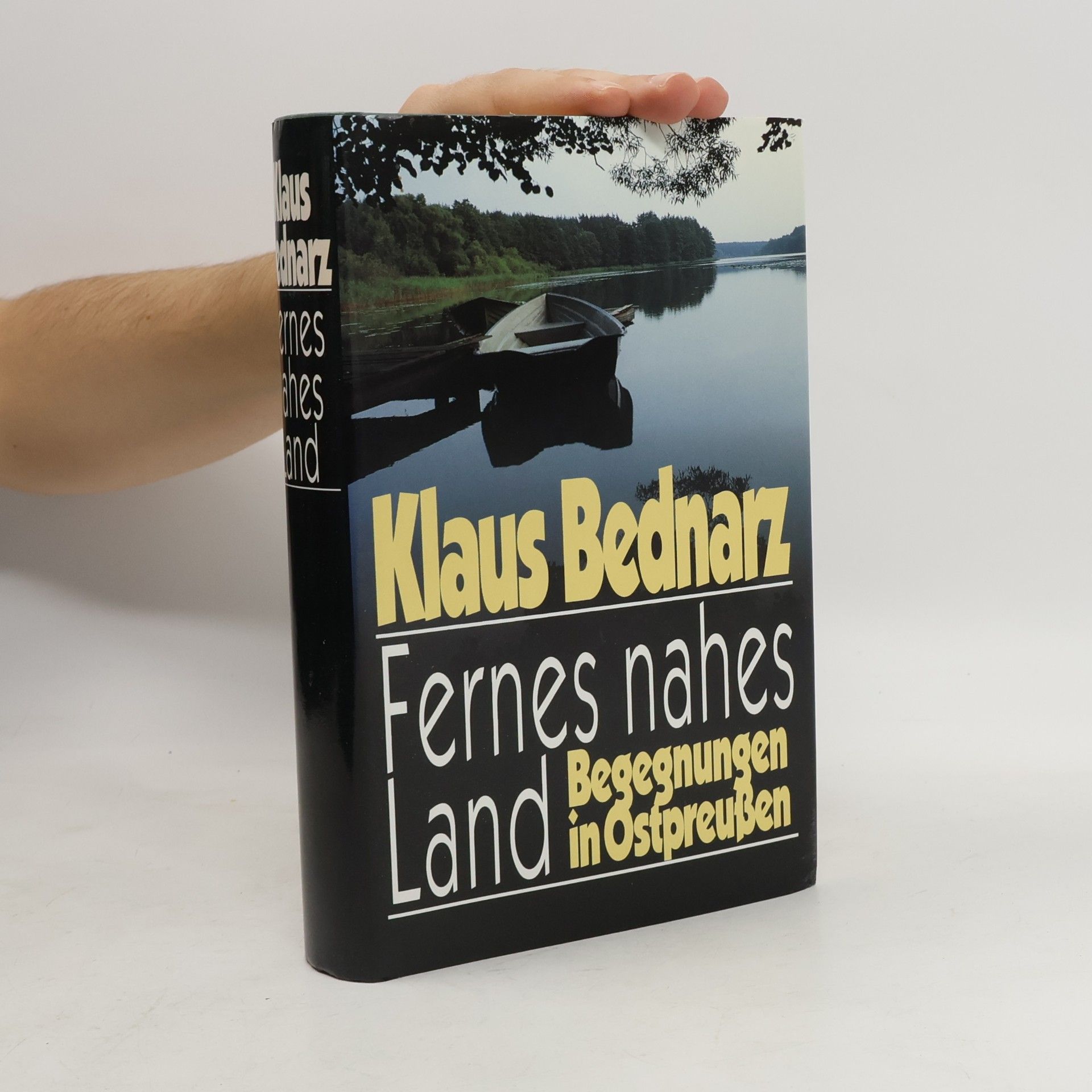 Klaus Bednarz Fernes nahes Land Begegnungen in Ostpreußen