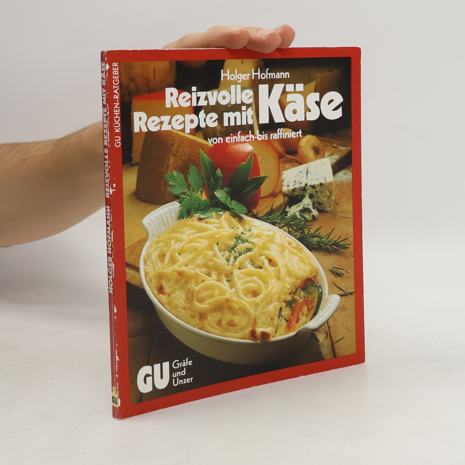 Holger Hofmann Die besten Rezepte mit Käse