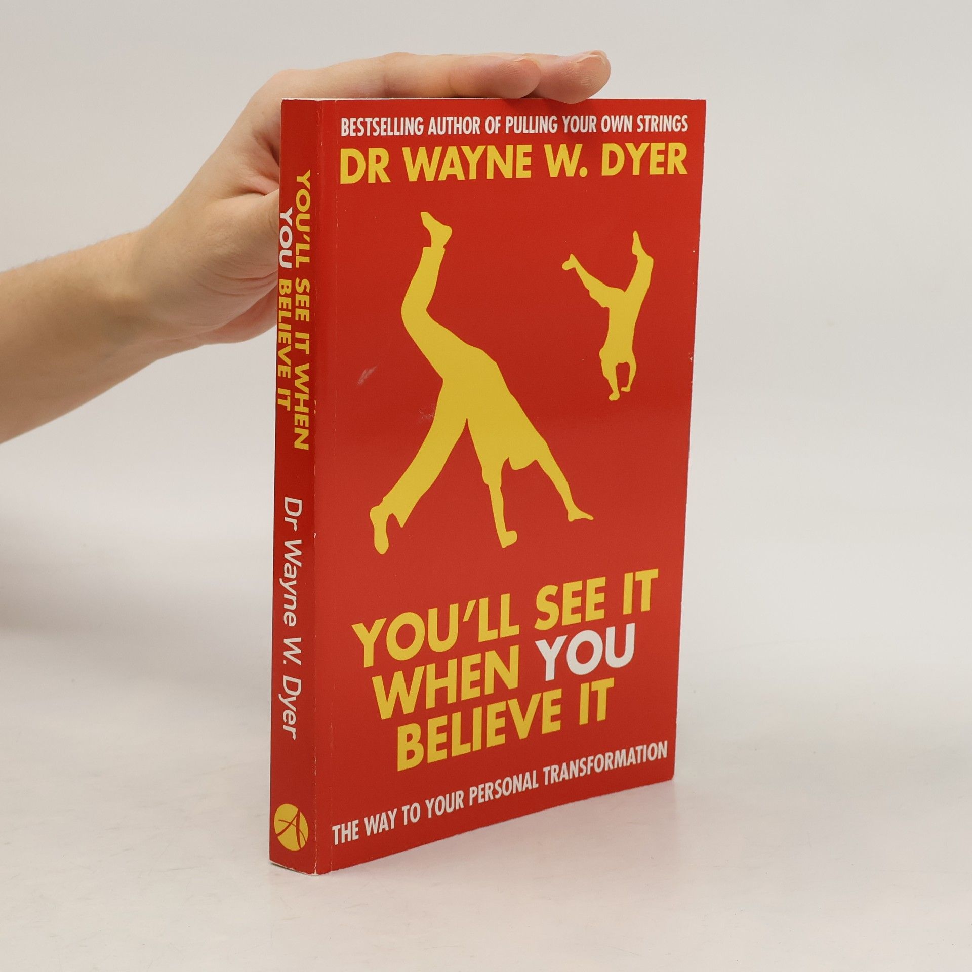 Wayne W. Dyer You'll See It When You Believe It
