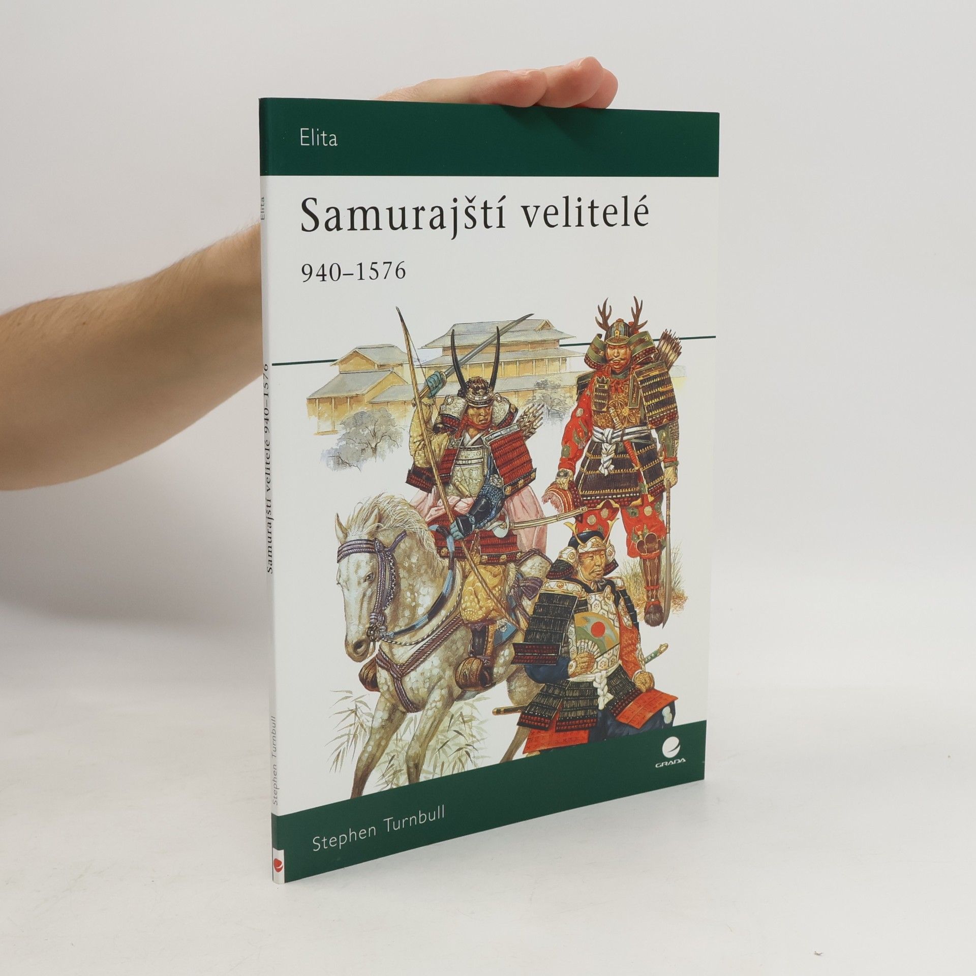 Stephen Turnbull Samurajští velitelé v letech 940–1576