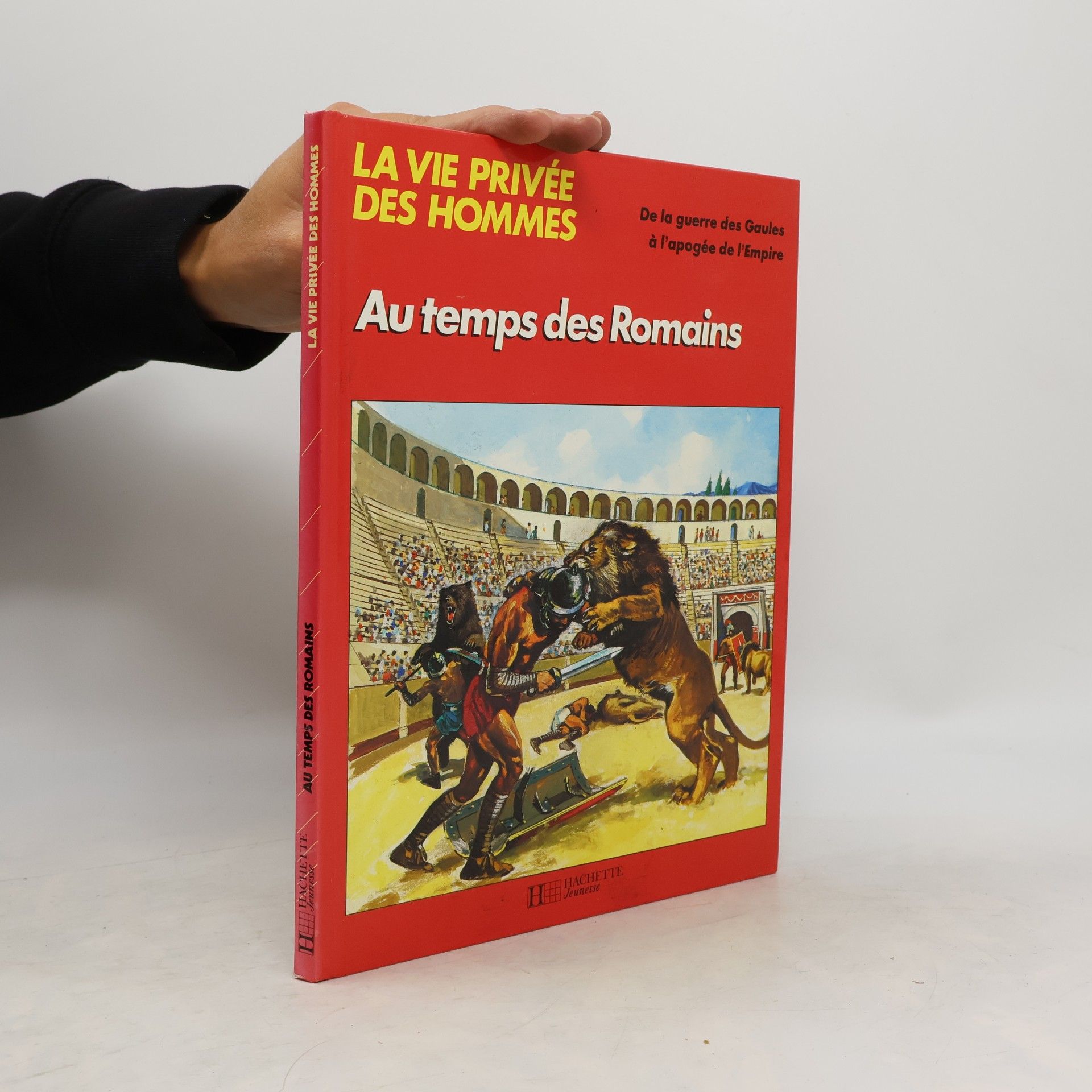 Various authors La vie provée des hommes: Au temps des Romains