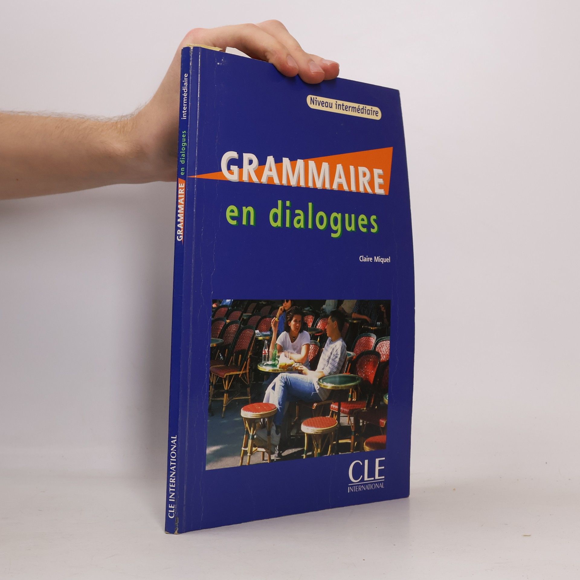 Claire Miquel Grammaire en dialogues. Niveau intermédiaire