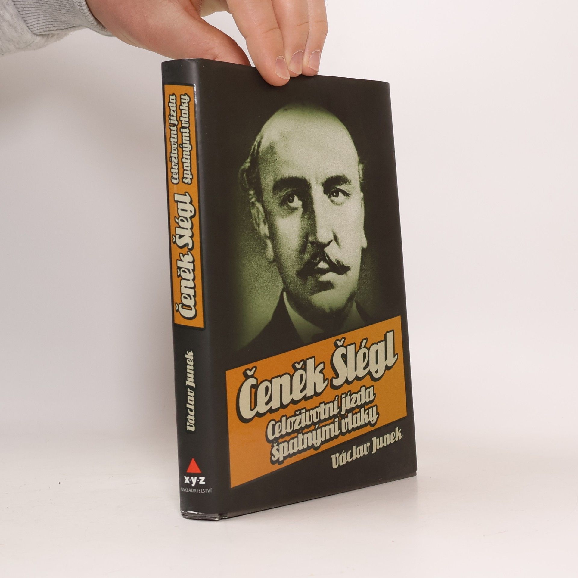Václav Junek Čeněk Šlégl. Celoživotní jízda špatnými vlaky
