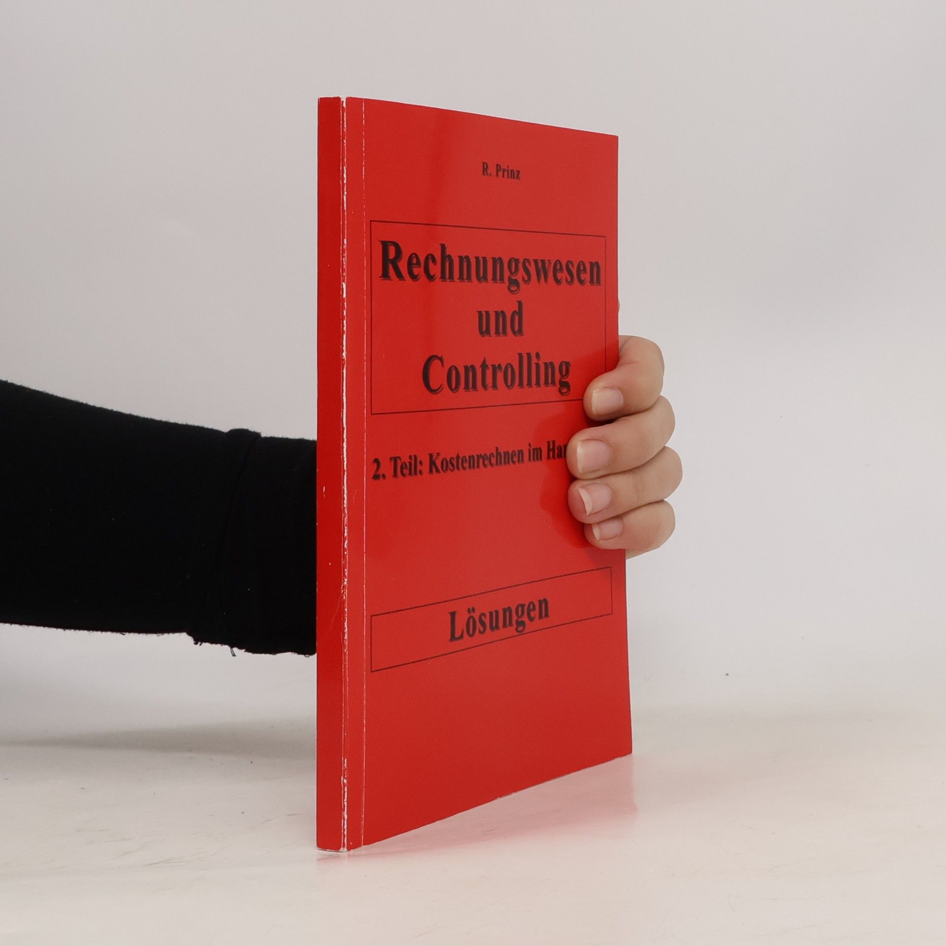 Rechnungswesen und Controlling 2. Kostenrechnen im Handel, Lösungen