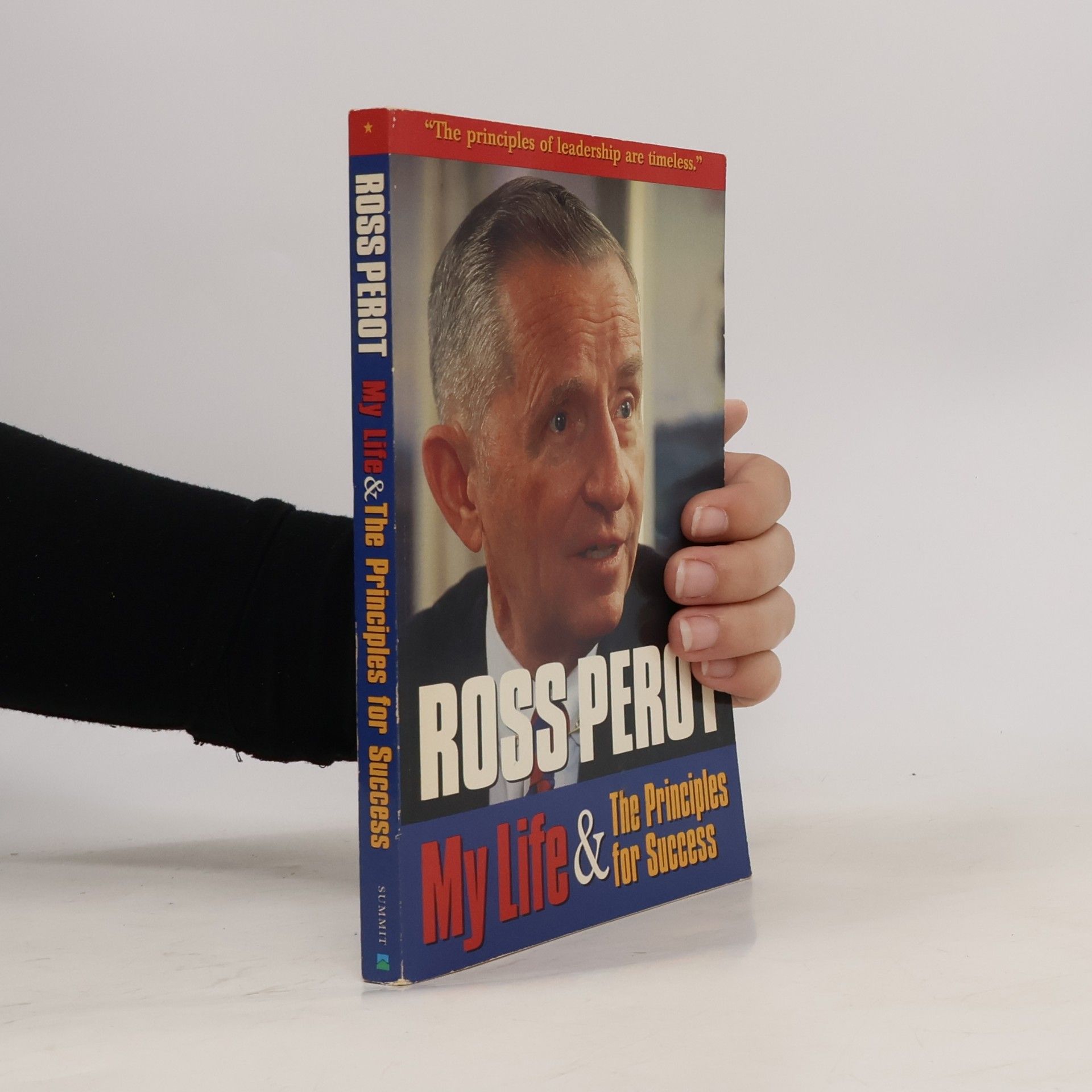 Ross Perot. My Life and The Principle for Success