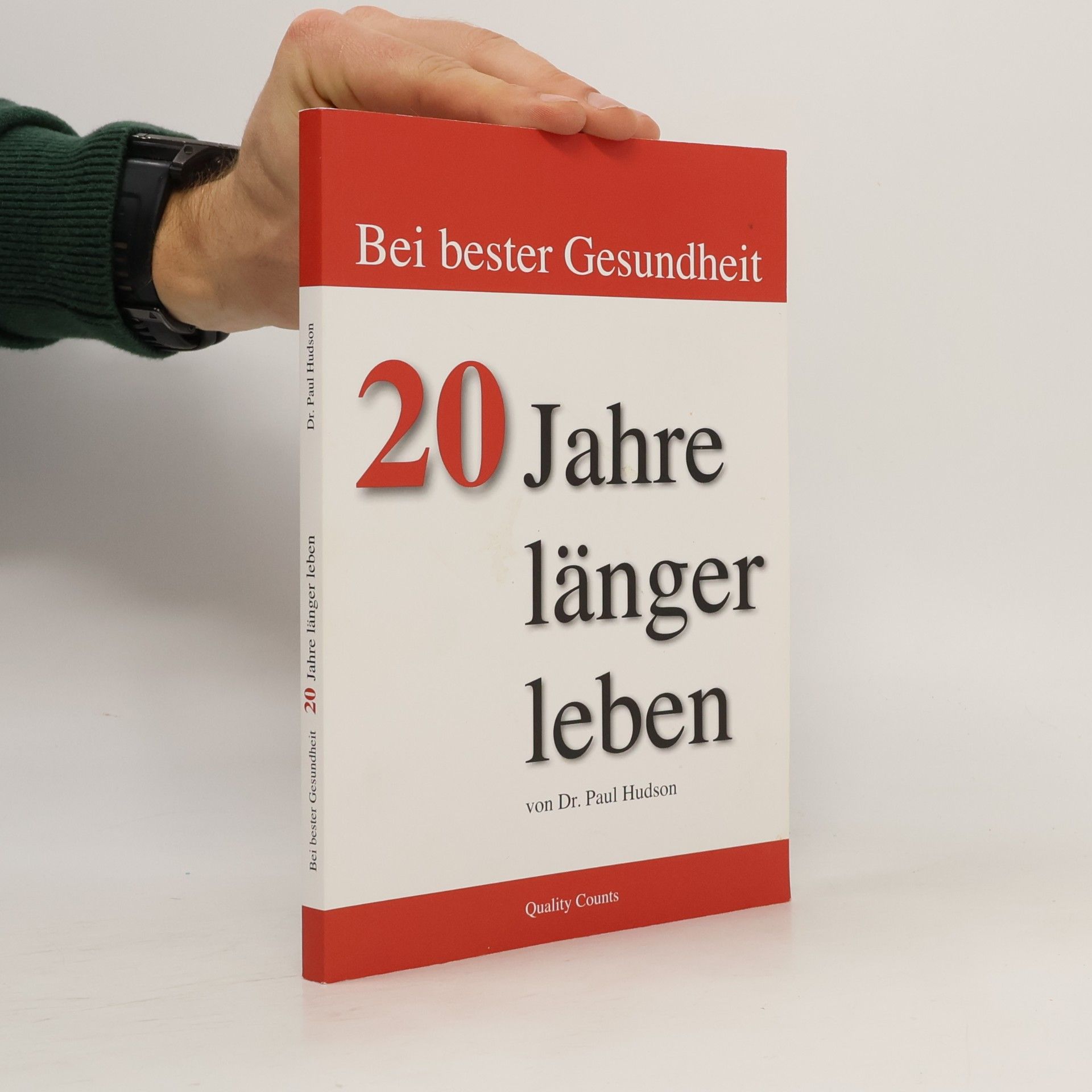 Bei bester Gesundheit 20 Jahre länger leben