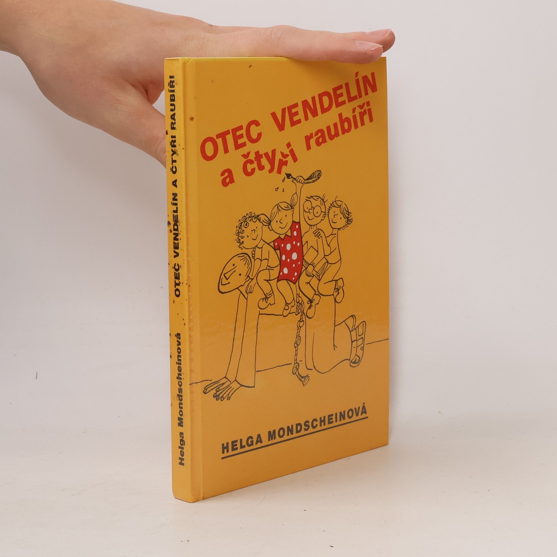 Helga Mondschein Otec Vendelín a čtyři raubíři