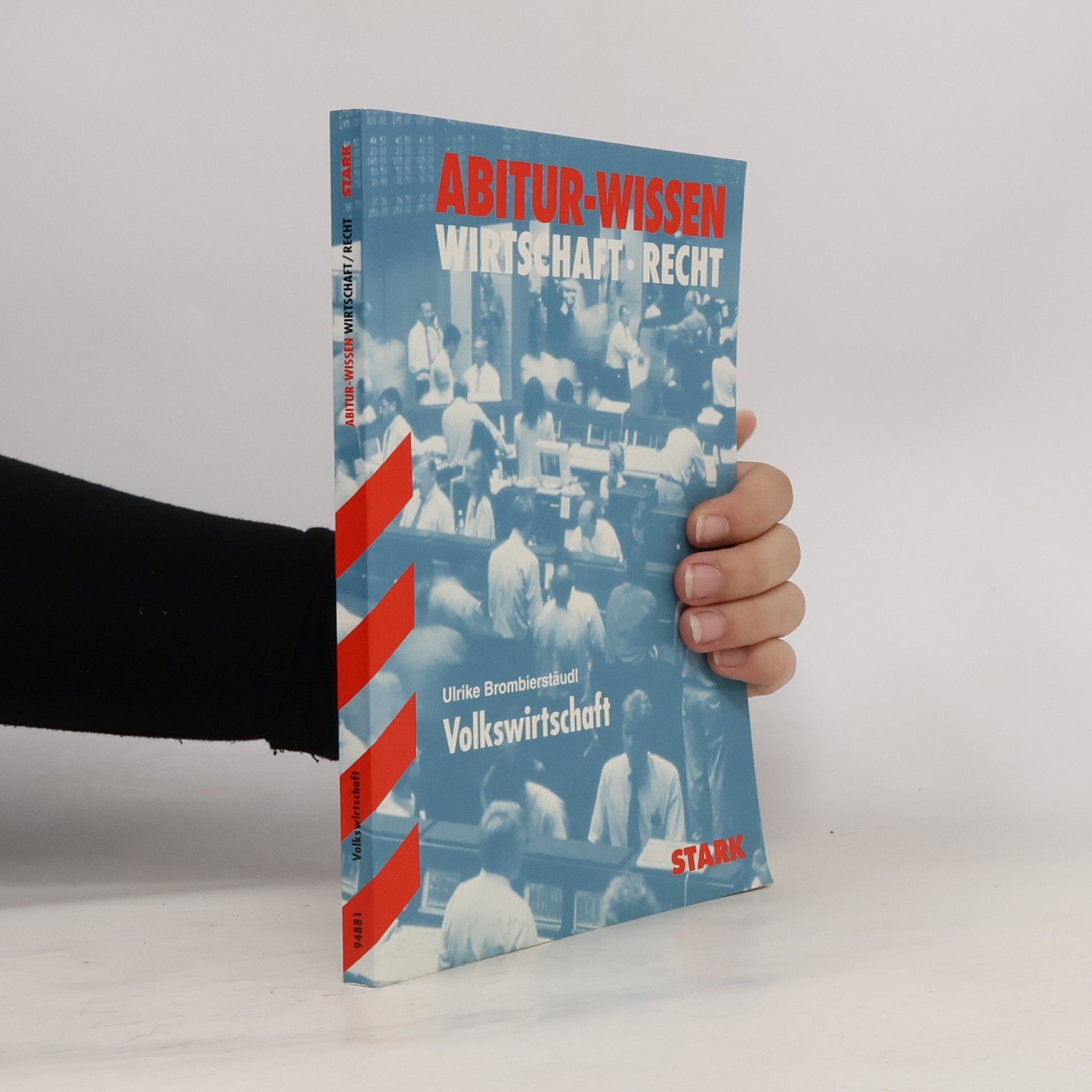 Ulrike Brombierstäudl Gymnasium: Volkswirtschaft: Abitur-Wissen Wirtschaft/Recht