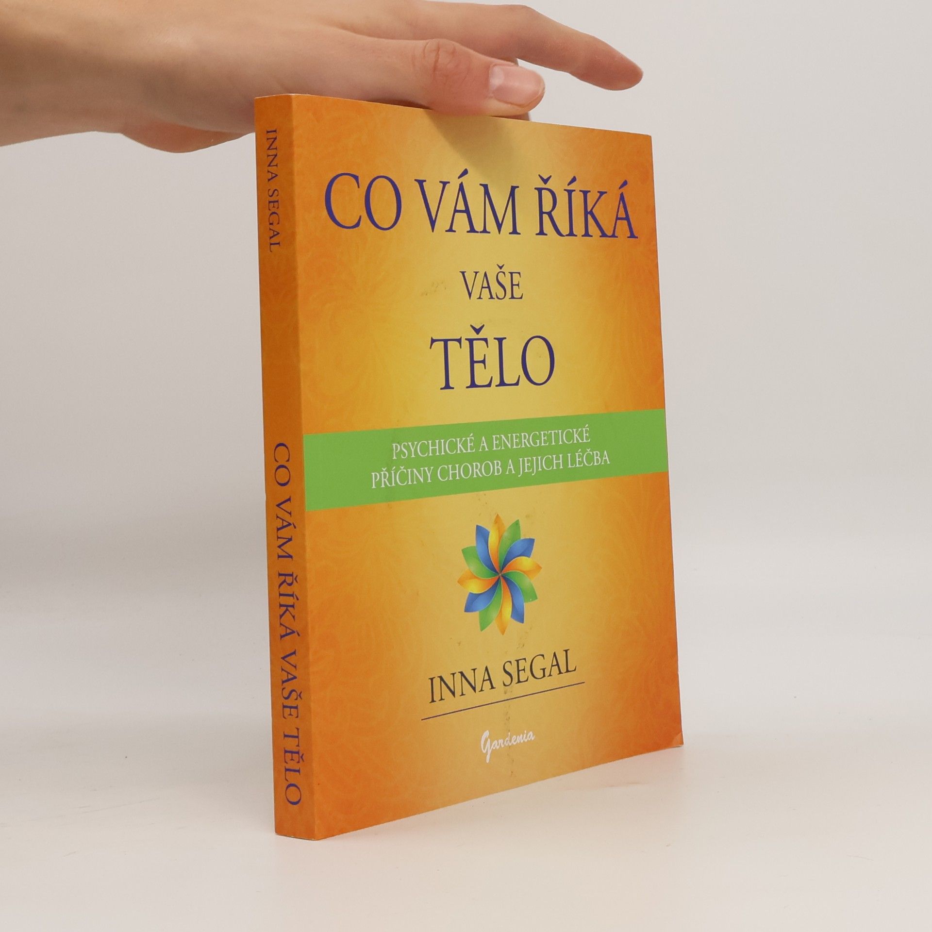 Inna Segal Co vám říká vaše tělo