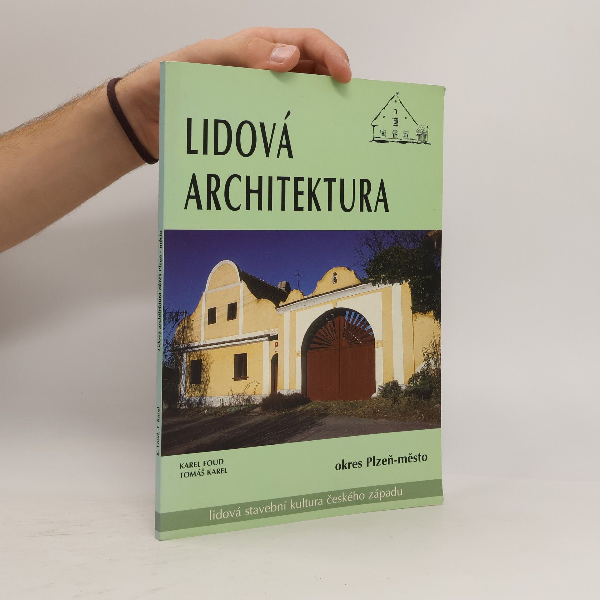 Tomáš Karel Lidová architektura - město Plzeň