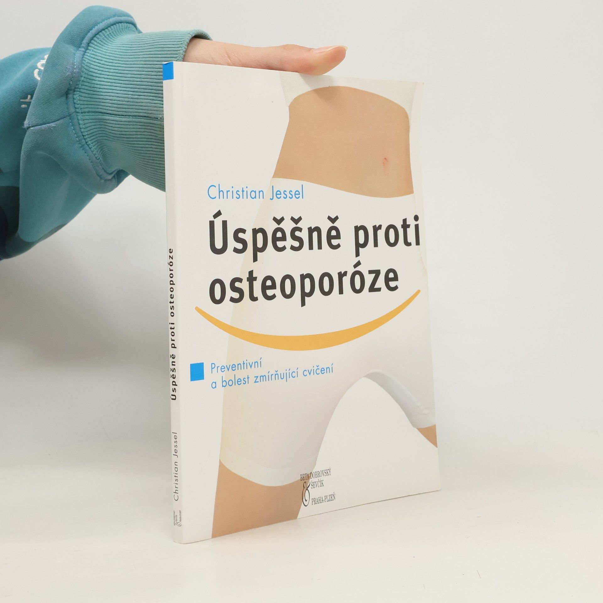 Úspěšně proti osteoporóze : preventivní a bolest zmírňující cvičení