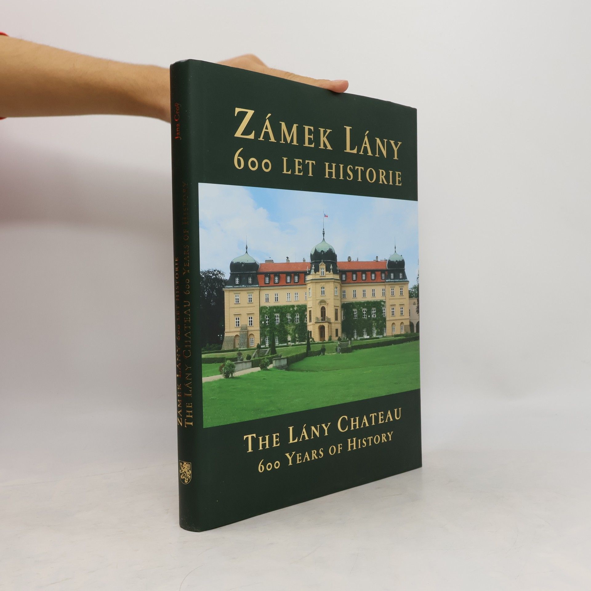 Jana Croy Zámek Lány - 600 let historie