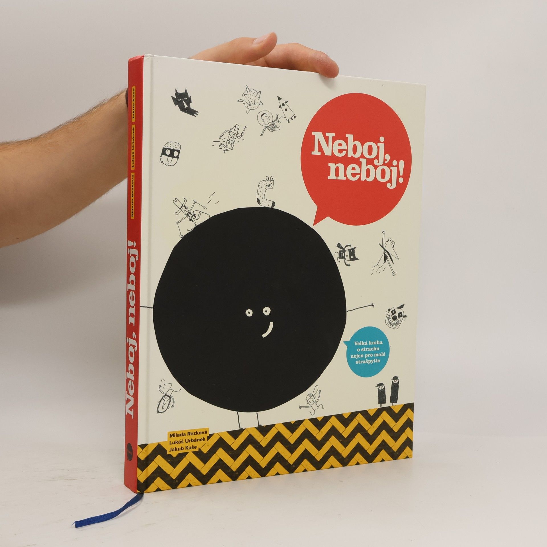 Neboj, neboj! Velká kniha o strachu nejen pro malé strašpytle