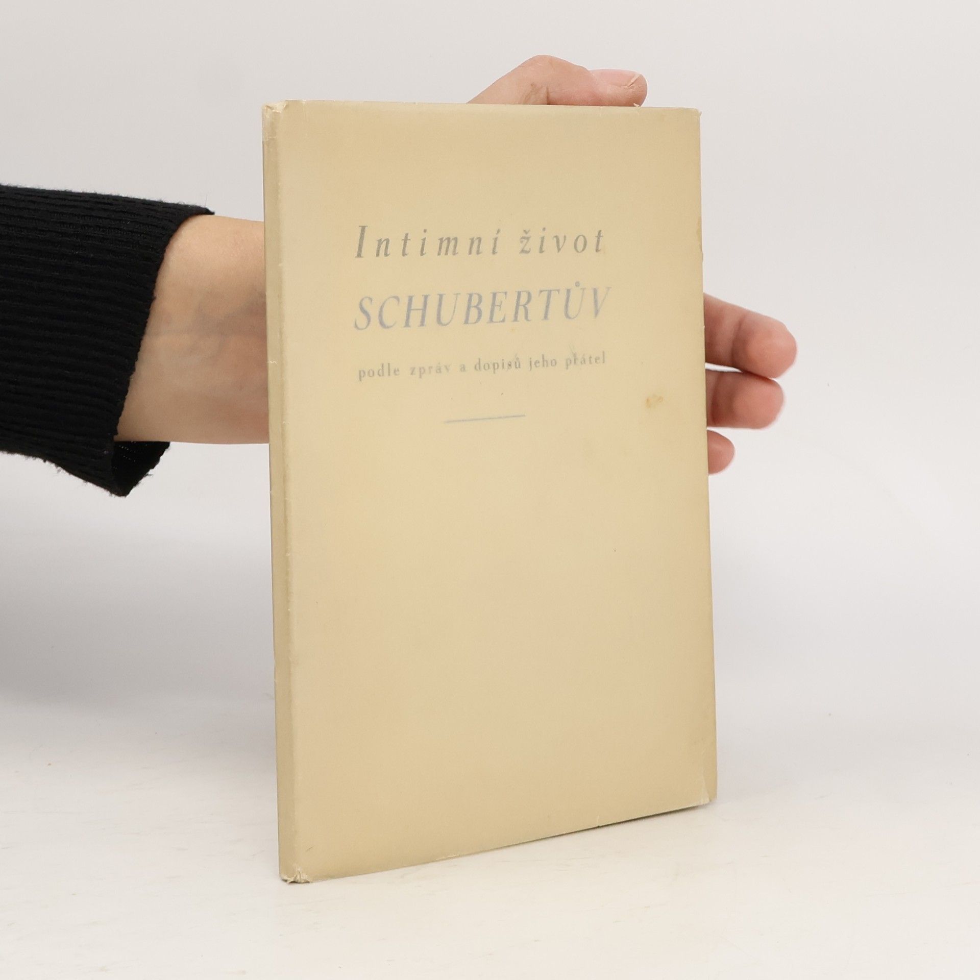 Various authors Intimní život Schubertův podle zpráv a dopisů jeho přátel