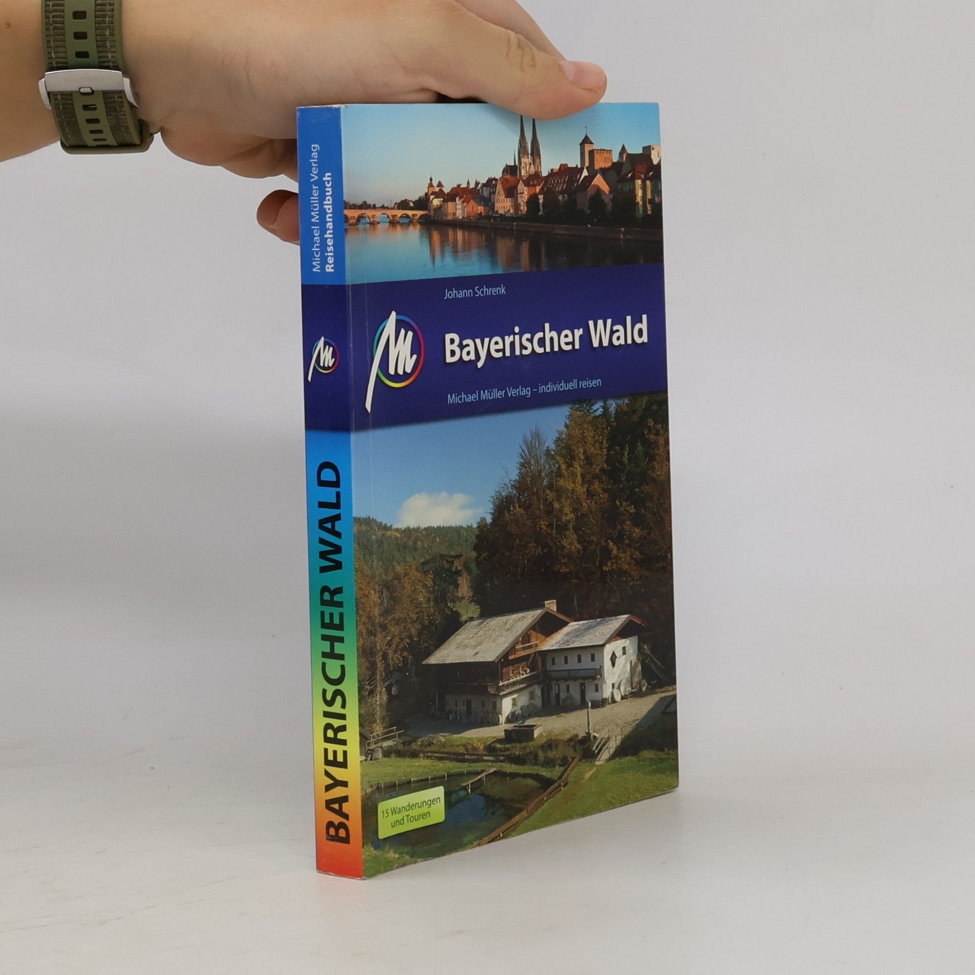 Johann Schrenk Bayerischer Wald. Reiseführer mit vielen praktischen Tipps.