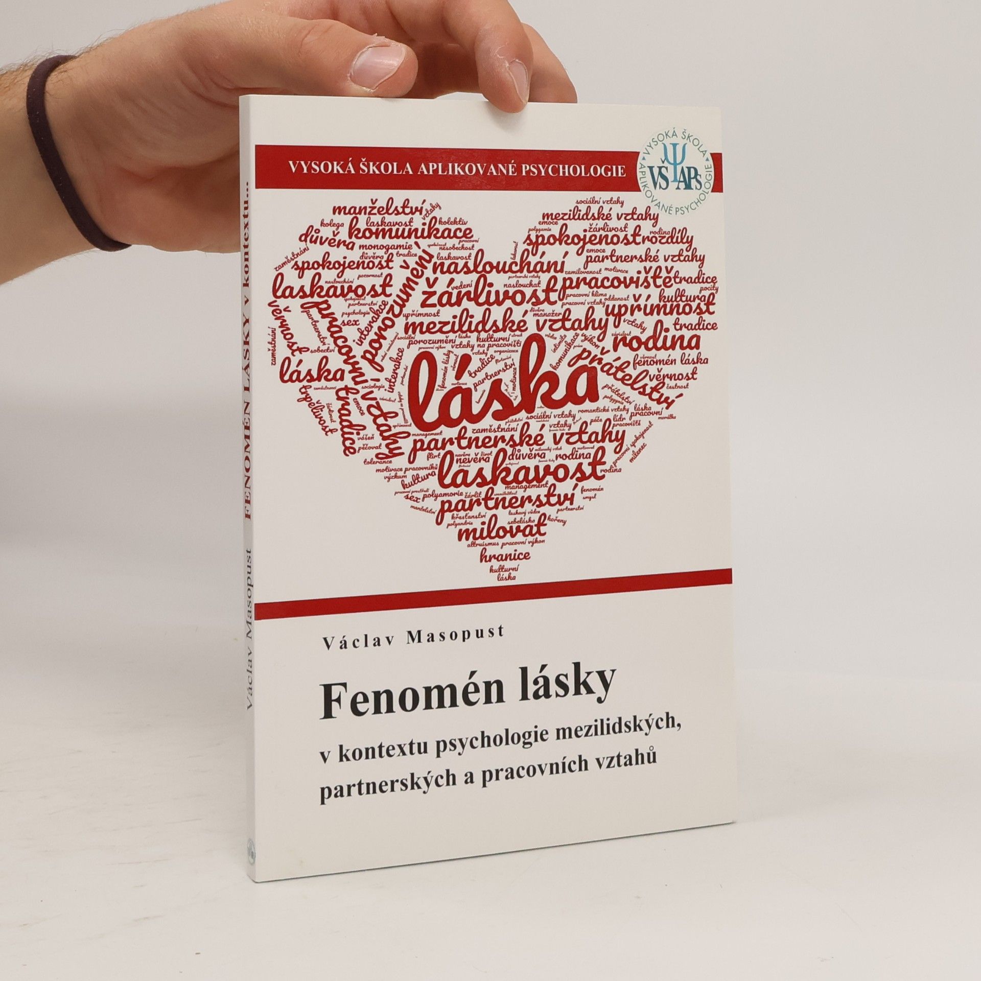 Fenomén lásky v kontextu psychologie mezilidských, partnerských a pracovních vztahů : výzkumná práce