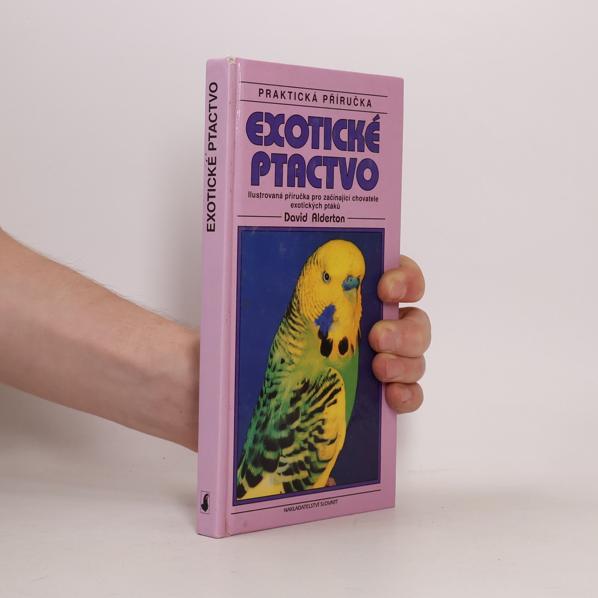 David Alderton Exotické ptactvo: Ilustrovaná příručka pro začínající chovatele exotických ptáků