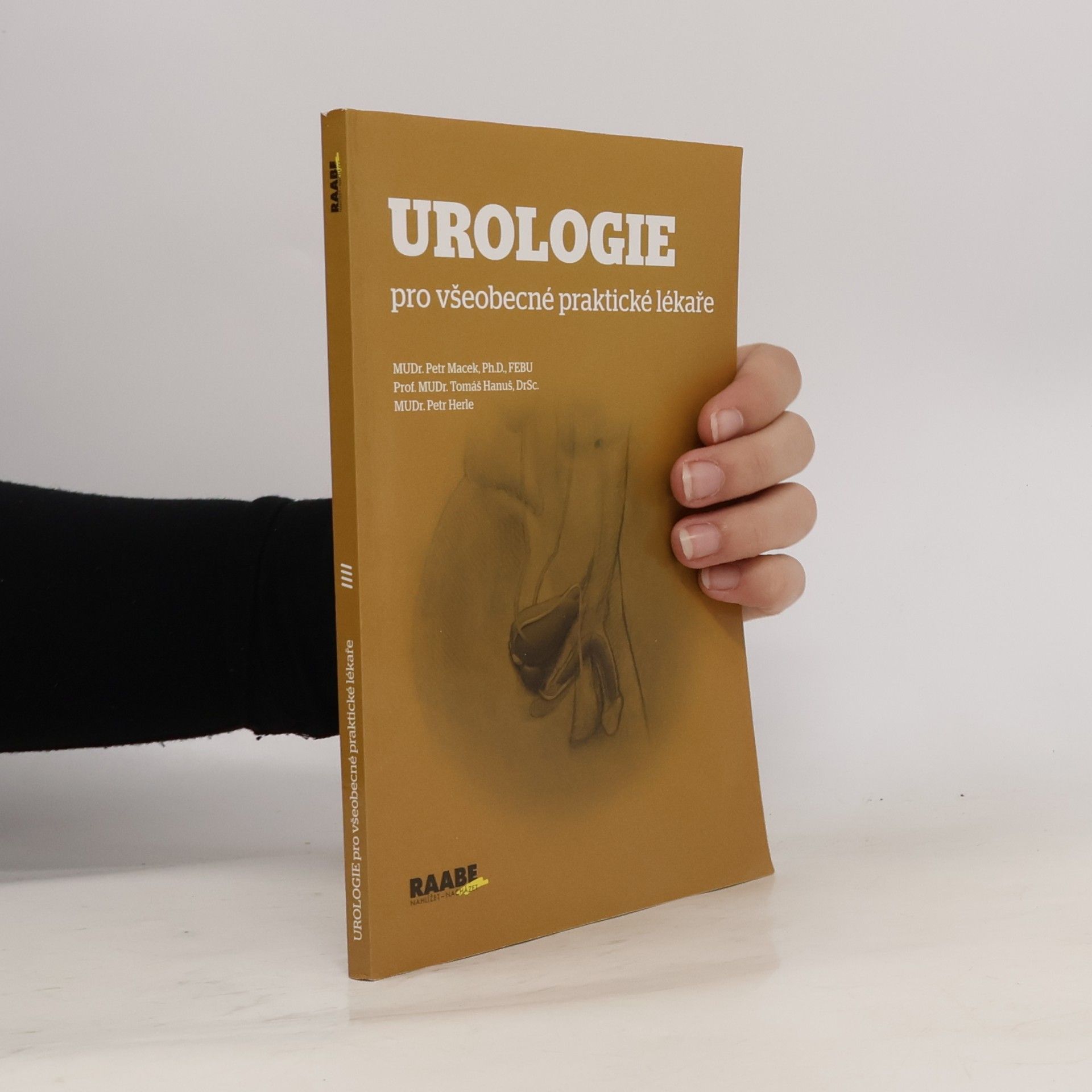 Tomáš Hanuš Urologie: Pro všeobecné praktické lékaře