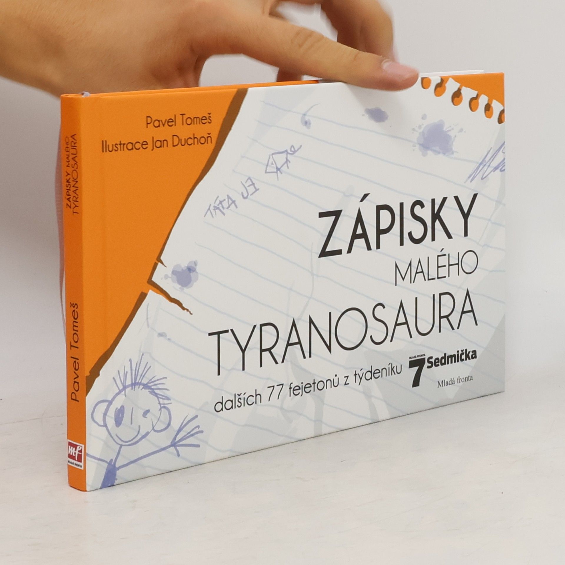 Jan Duchoň Zápisky malého tyranosaura : dalších 77 fejetonů z týdeníku Sedmička