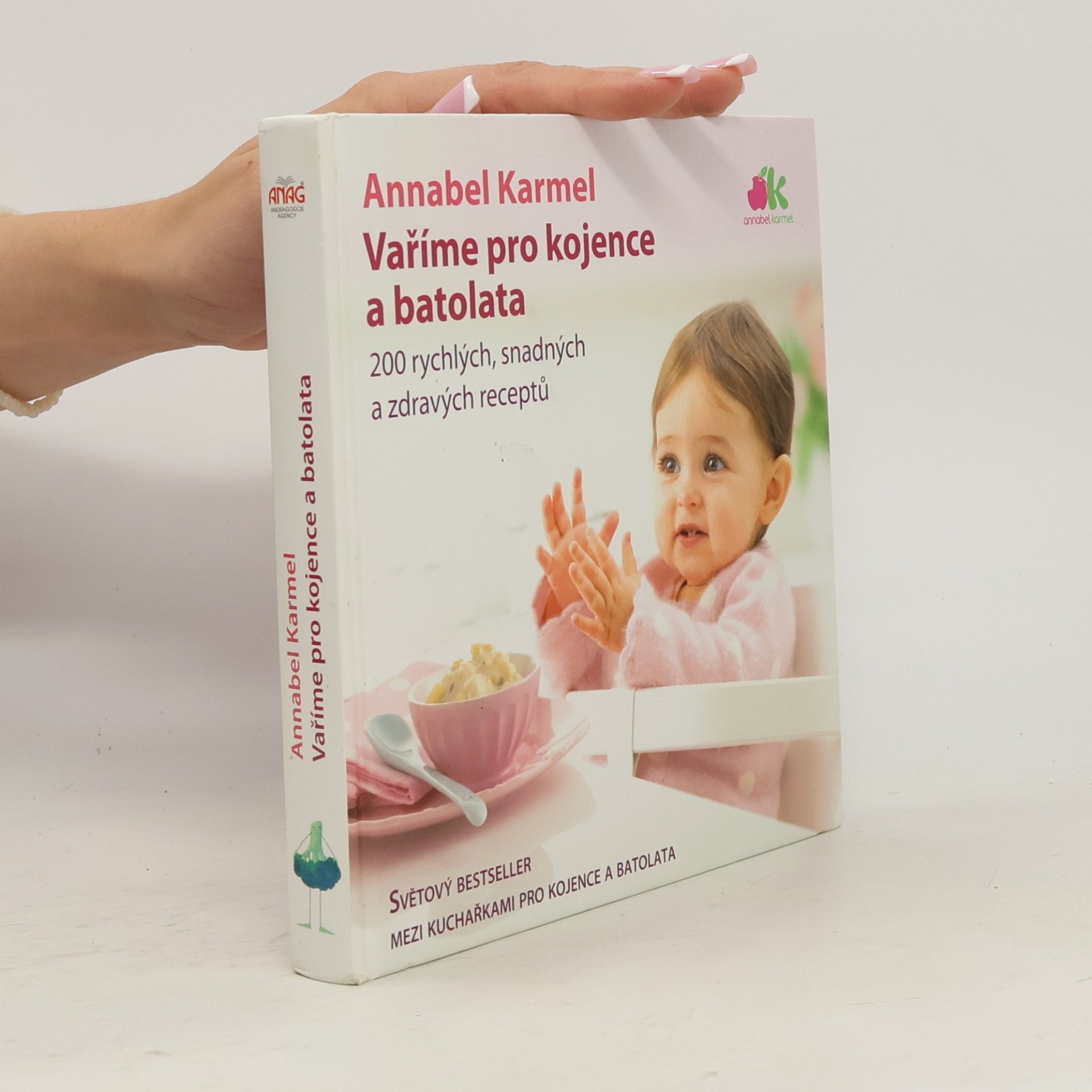 Annabel Karmel Vaříme pro kojence a batolata. 200 rychlých, snadných a zdravých receptů pro vaše dítě