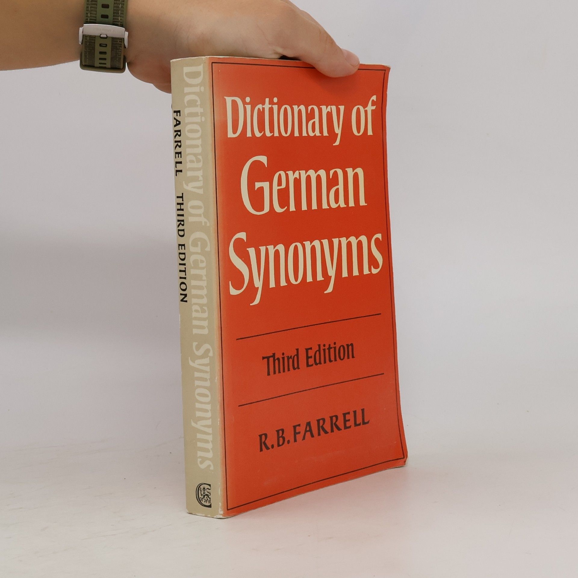 Ralph Barstow Farrell Dictionary of German Synonyms
