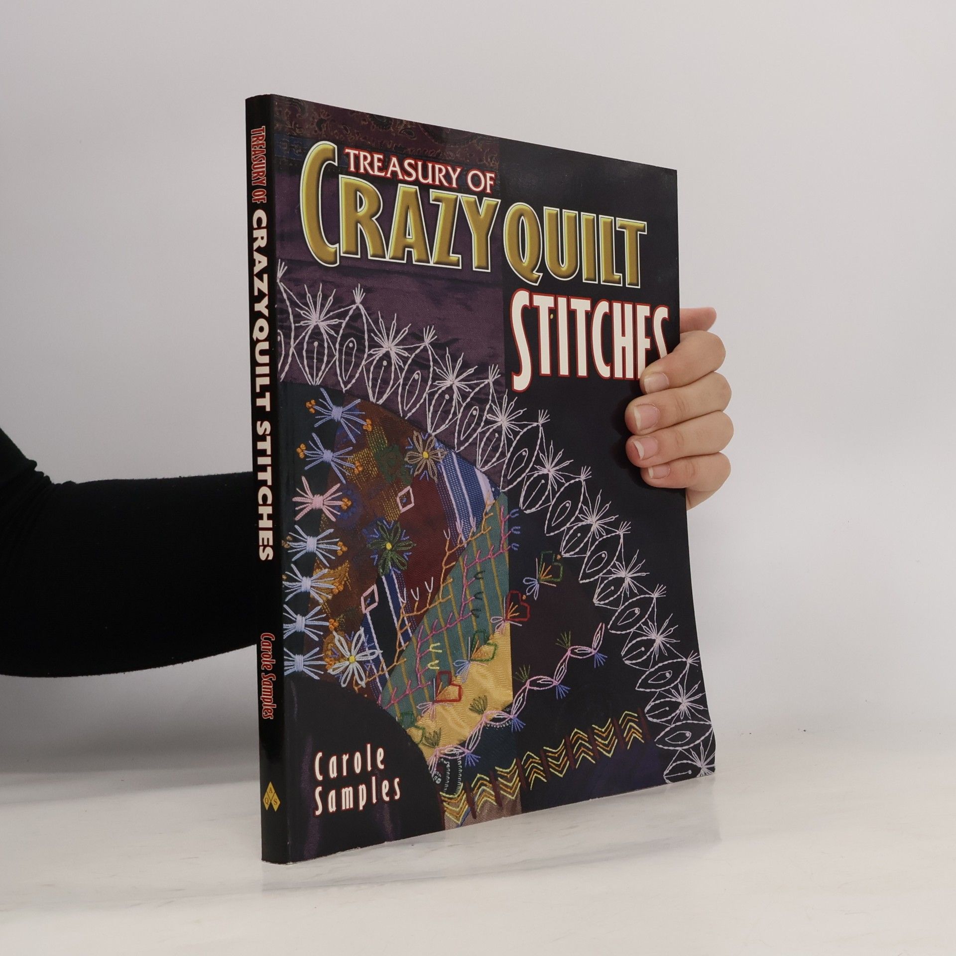 Carole K. Samples Treasury of Crazyquilt Stitches