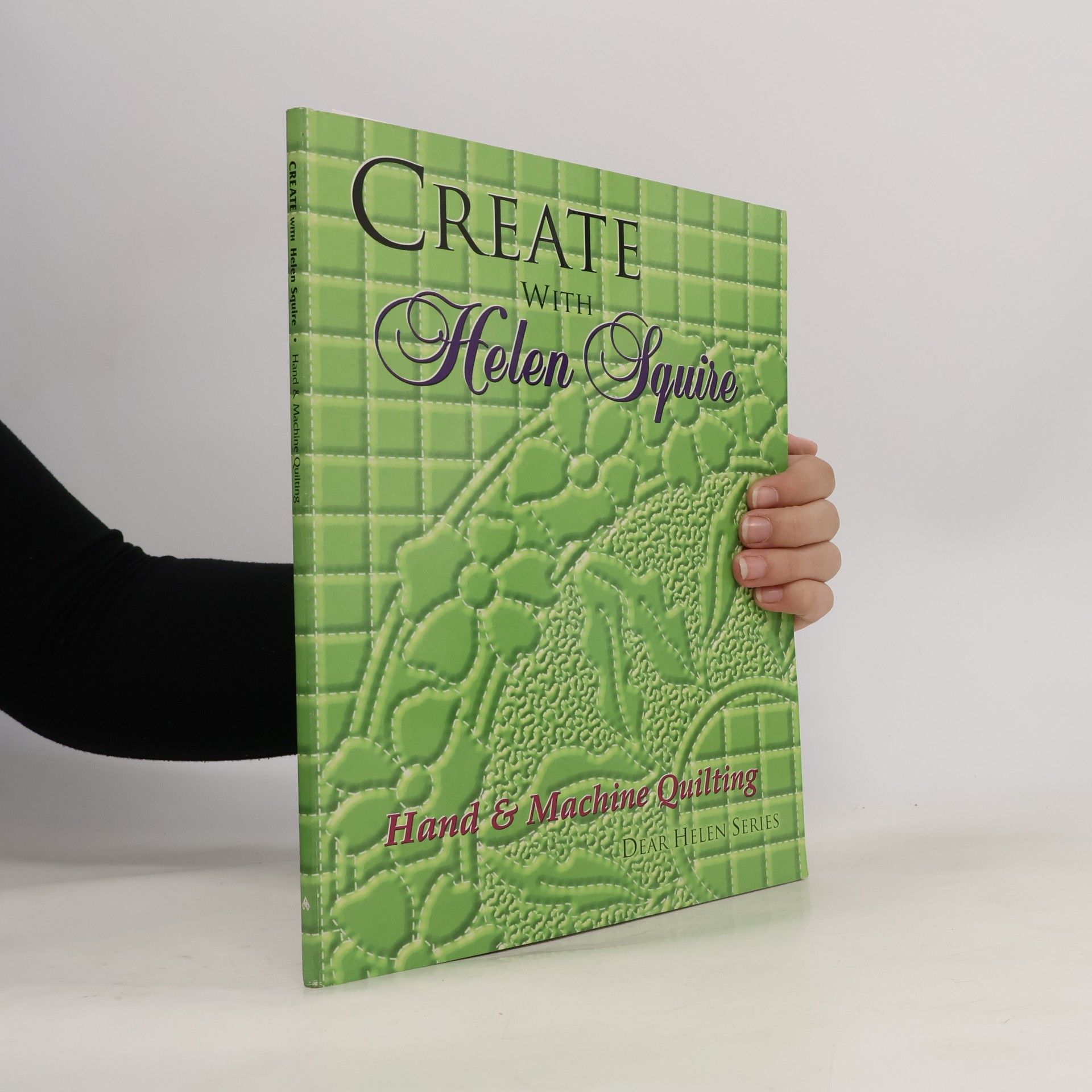 Helen Squire Dear Helen Series: Create With Helen Squire