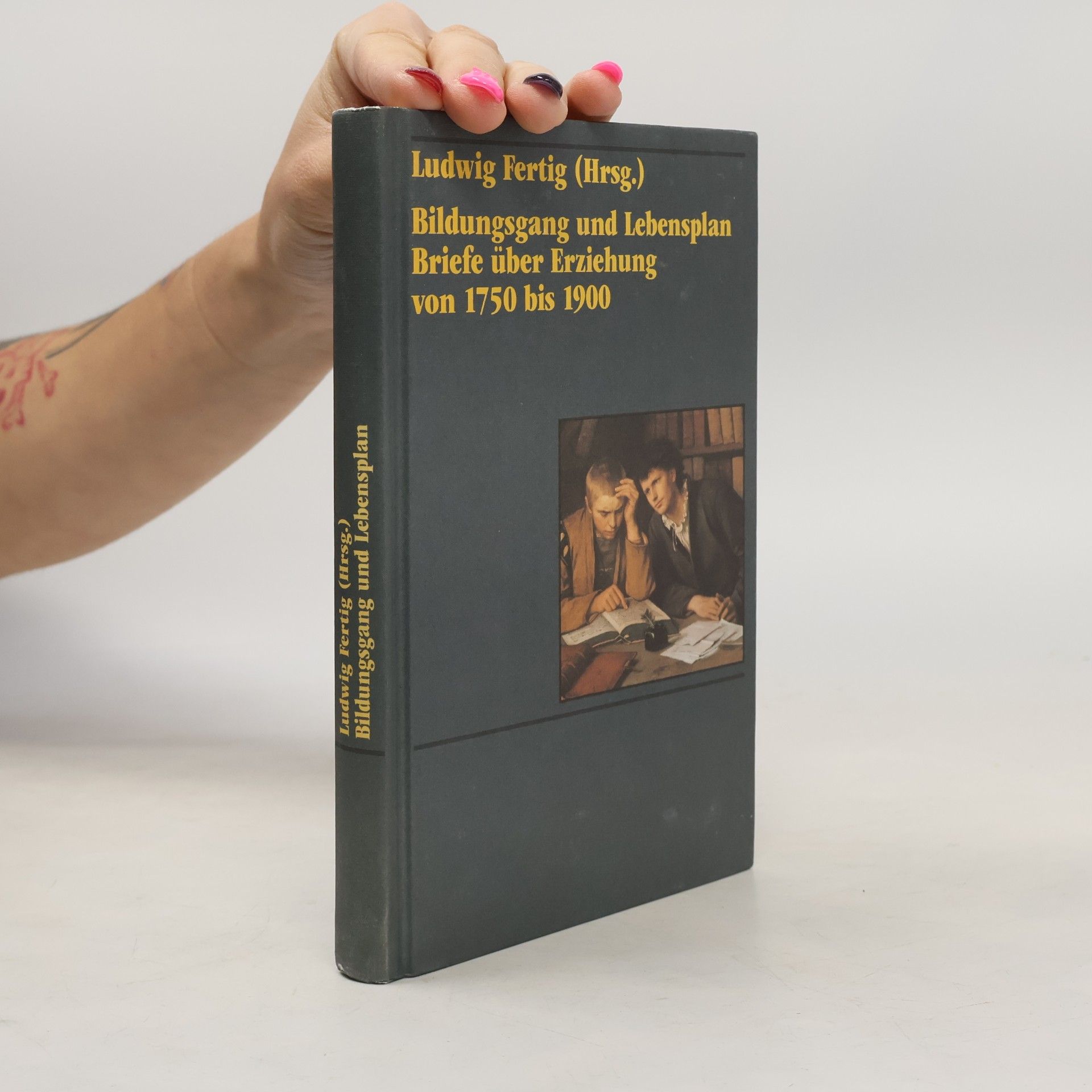 Ludwig Fertig Bildungsgang und Lebensplan. Briefe über Erziehung von 1750 bis 1900