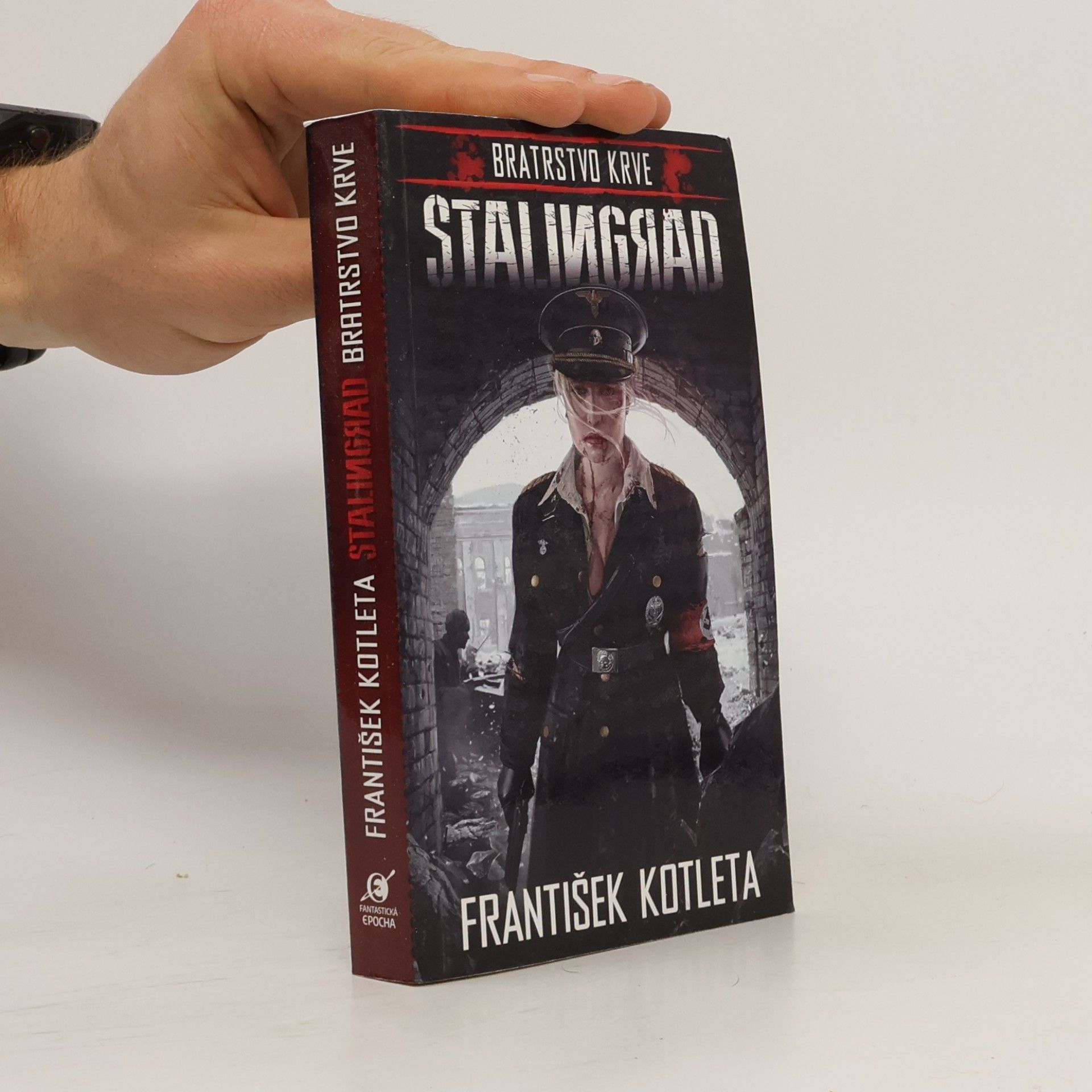 František Kotleta Bratrstvo krve. Stalingrad